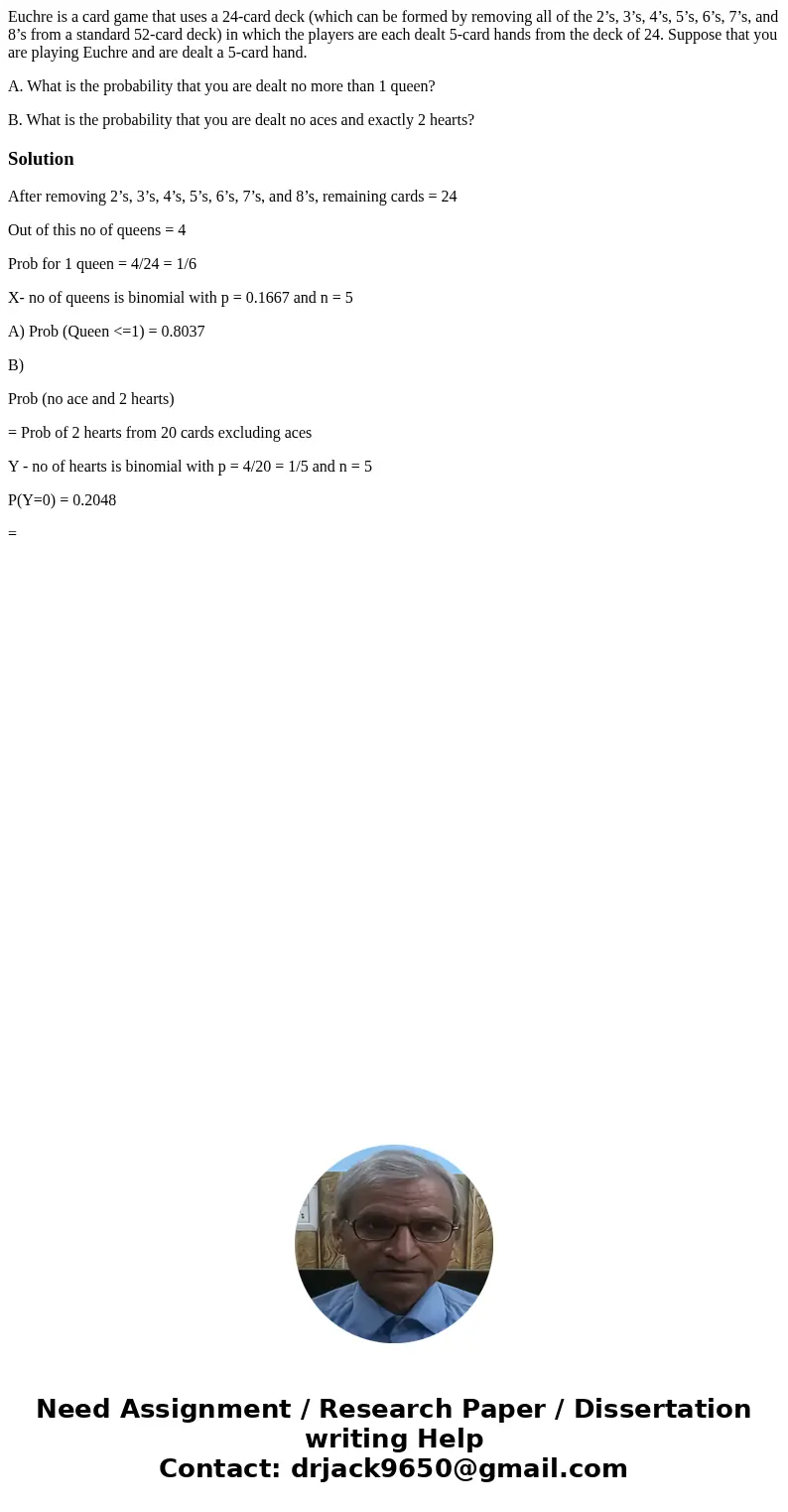 Euchre is a card game that uses a 24-card deck (which can be formed by removing all of the 2’s, 3’s, 4’s, 5’s, 6’s, 7’s, and 8’s from a standard 52-card deck) i