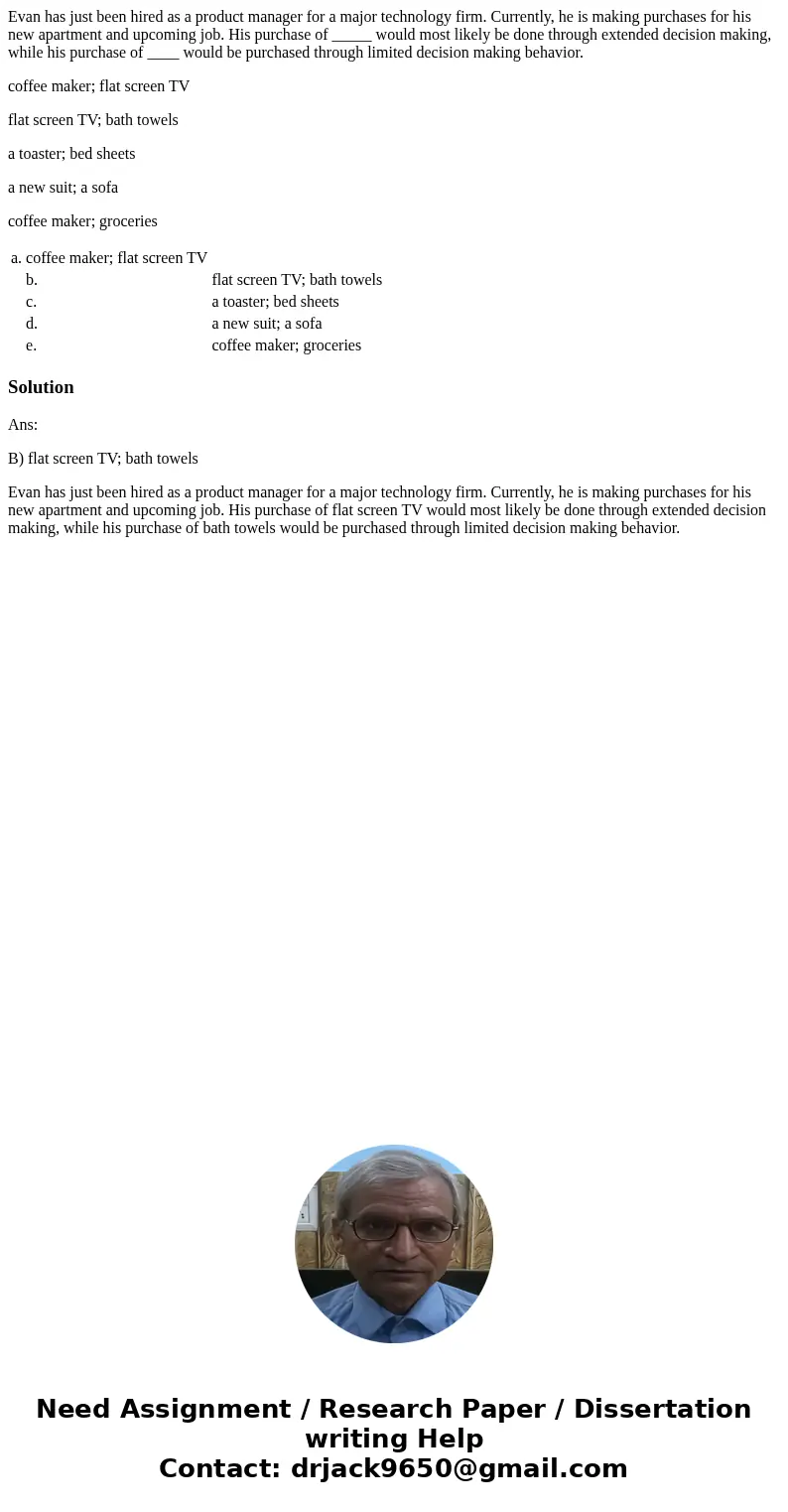 Evan has just been hired as a product manager for a major technology firm. Currently, he is making purchases for his new apartment and upcoming job. His purchas Evan has just been hired as a product manager for a major technology firm. Currently, he is making purchases for his new apartment and upcoming job. His purchas