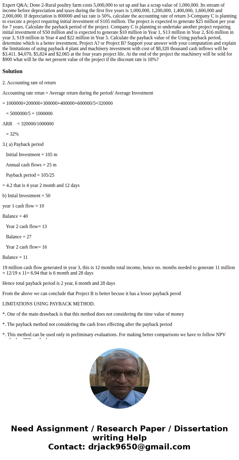  Expert Q&A; Done 2-Rural poultry farm costs 5,000,000 to set up and has a scrap value of 1,000,000. Its stream of income before depreciation and taxes duri