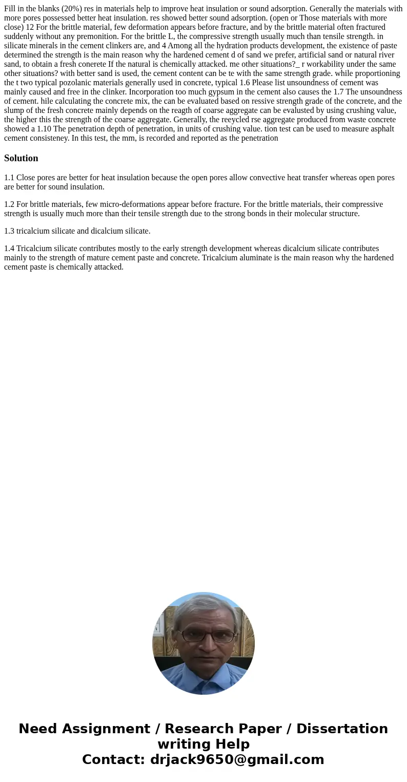 Fill in the blanks (20%) res in materials help to improve heat insulation or sound adsorption. Generally the materials with more pores possessed better heat in  Fill in the blanks (20%) res in materials help to improve heat insulation or sound adsorption. Generally the materials with more pores possessed better heat in