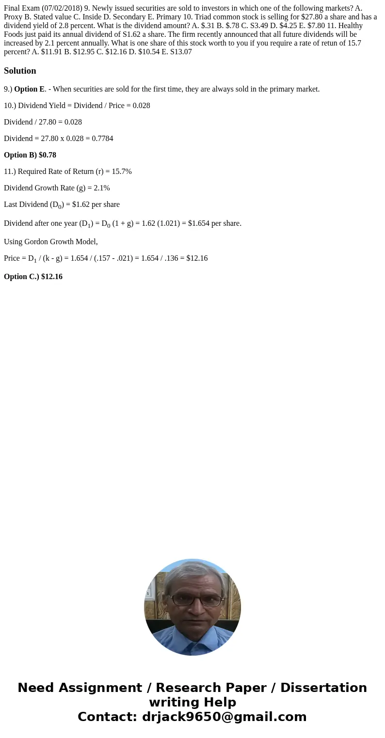 Final Exam (07/02/2018) 9. Newly issued securities are sold to investors in which one of the following markets? A. Proxy B. Stated value C. Inside D. Secondary  Final Exam (07/02/2018) 9. Newly issued securities are sold to investors in which one of the following markets? A. Proxy B. Stated value C. Inside D. Secondary