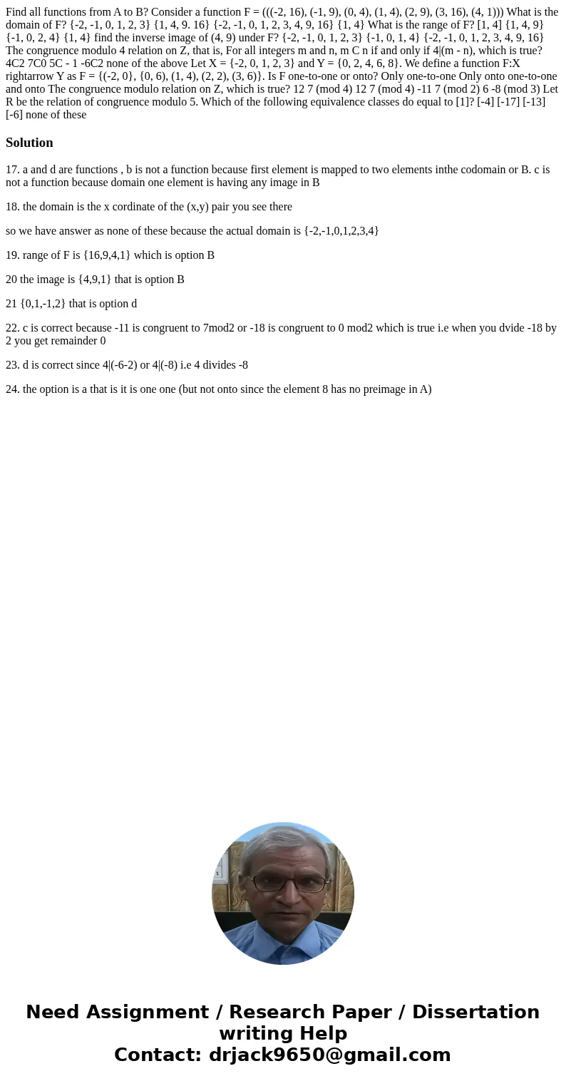 Find all functions from A to B? Consider a function F = (((-2, 16), (-1, 9), (0, 4), (1, 4), (2, 9), (3, 16), (4, 1))) What is the domain of F? {-2, -1, 0, 1,   Find all functions from A to B? Consider a function F = (((-2, 16), (-1, 9), (0, 4), (1, 4), (2, 9), (3, 16), (4, 1))) What is the domain of F? {-2, -1, 0, 1,