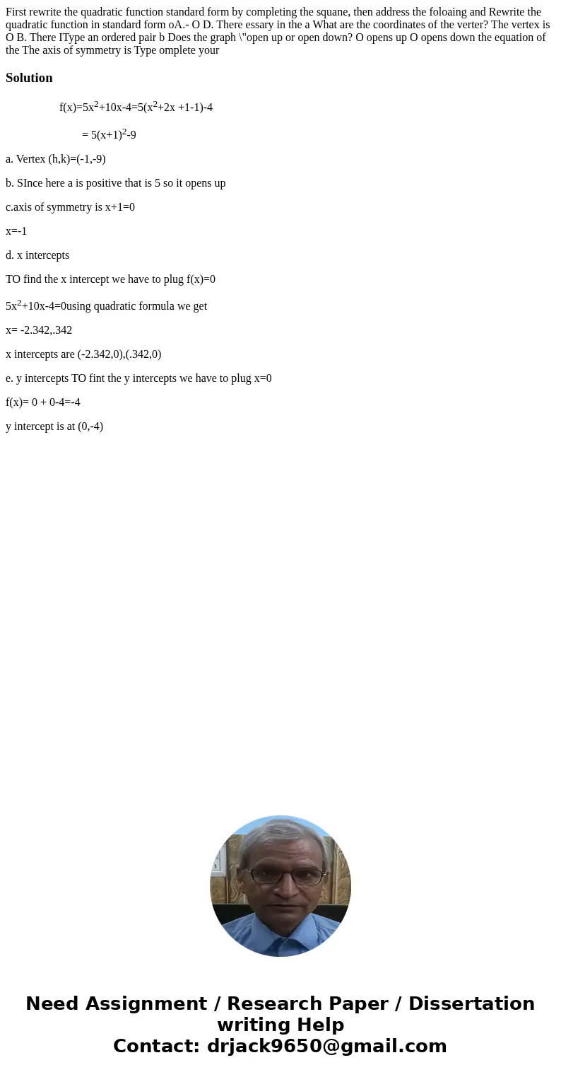 First rewrite the quadratic function standard form by completing the squane, then address the foloaing and Rewrite the quadratic function in standard form oA.-  First rewrite the quadratic function standard form by completing the squane, then address the foloaing and Rewrite the quadratic function in standard form oA.-