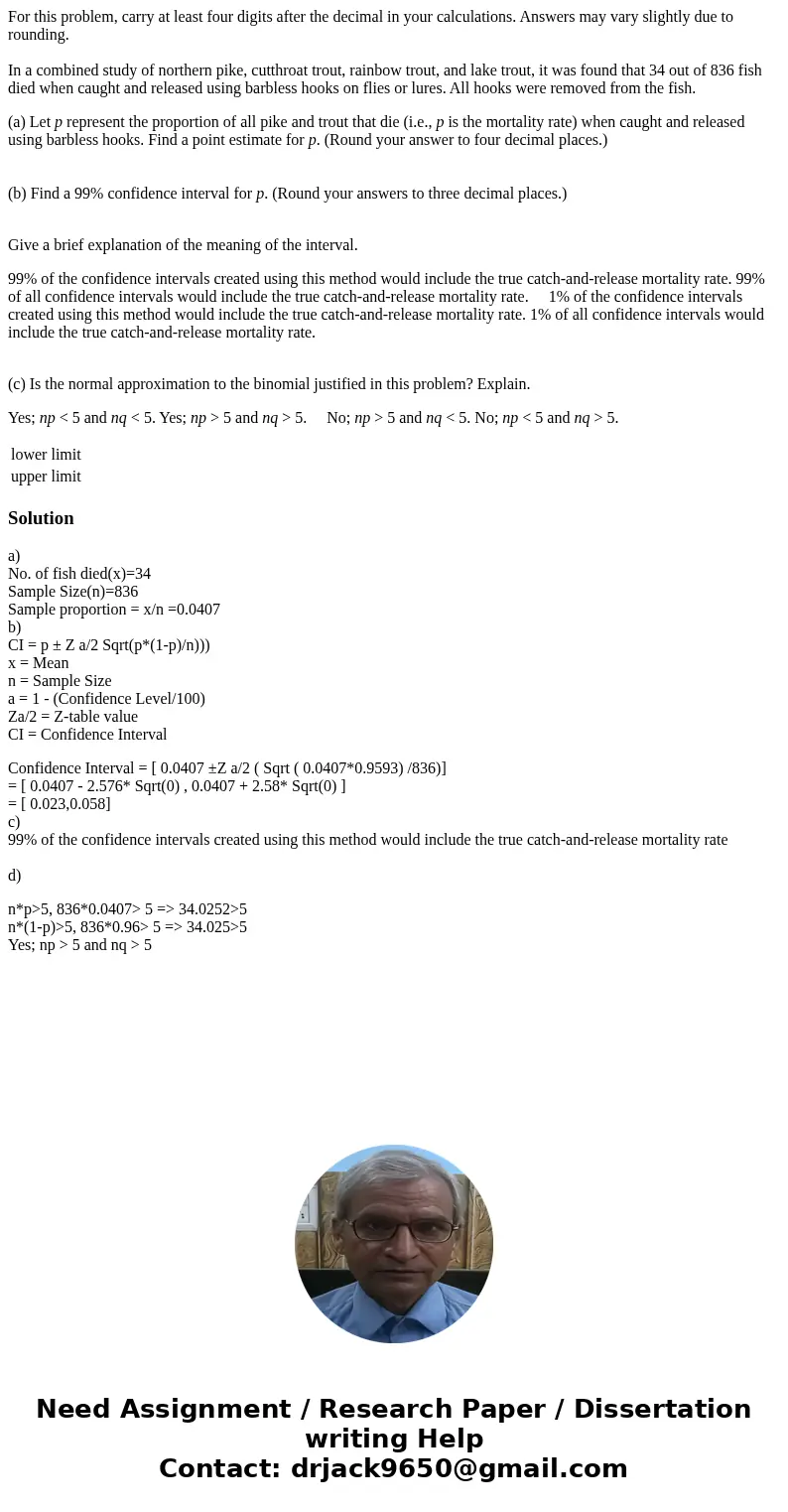 For this problem, carry at least four digits after the decimal in your calculations. Answers may vary slightly due to rounding. In a combined study of northern  For this problem, carry at least four digits after the decimal in your calculations. Answers may vary slightly due to rounding. In a combined study of northern