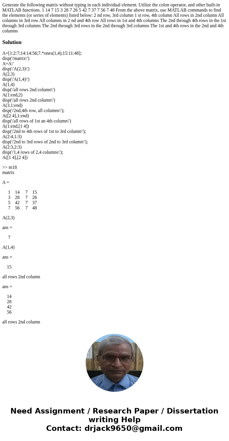 Generate the following matrix without typing in each individual element. Utilize the colon operator, and other built-in MATLAB functions. 1 14 7 15 3 28 7 26 5  Generate the following matrix without typing in each individual element. Utilize the colon operator, and other built-in MATLAB functions. 1 14 7 15 3 28 7 26 5