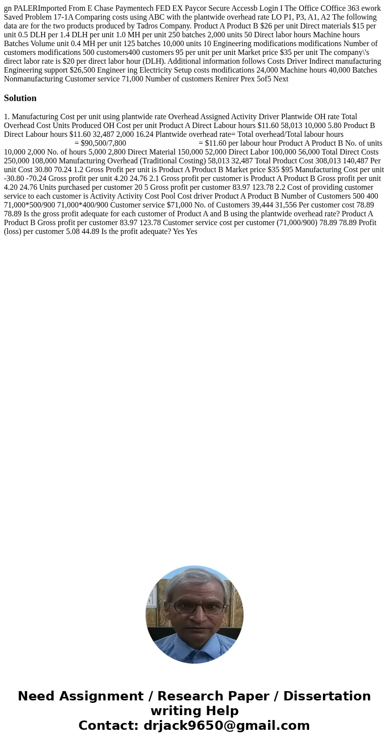 gn PALERImported From E Chase Paymentech FED EX Paycor Secure Accessb Login I The Office COffice 363 ework Saved Problem 17-1A Comparing costs using ABC with t  gn PALERImported From E Chase Paymentech FED EX Paycor Secure Accessb Login I The Office COffice 363 ework Saved Problem 17-1A Comparing costs using ABC with t