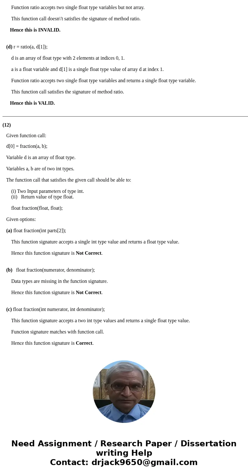 Here is a function declaration: float ratio(float x, float y); And here are some variables: float a = 6.23, b = 1.6, r; float d = {3.14, 1.41}; Which of the fo  Here is a function declaration: float ratio(float x, float y); And here are some variables: float a = 6.23, b = 1.6, r; float d = {3.14, 1.41}; Which of the fo