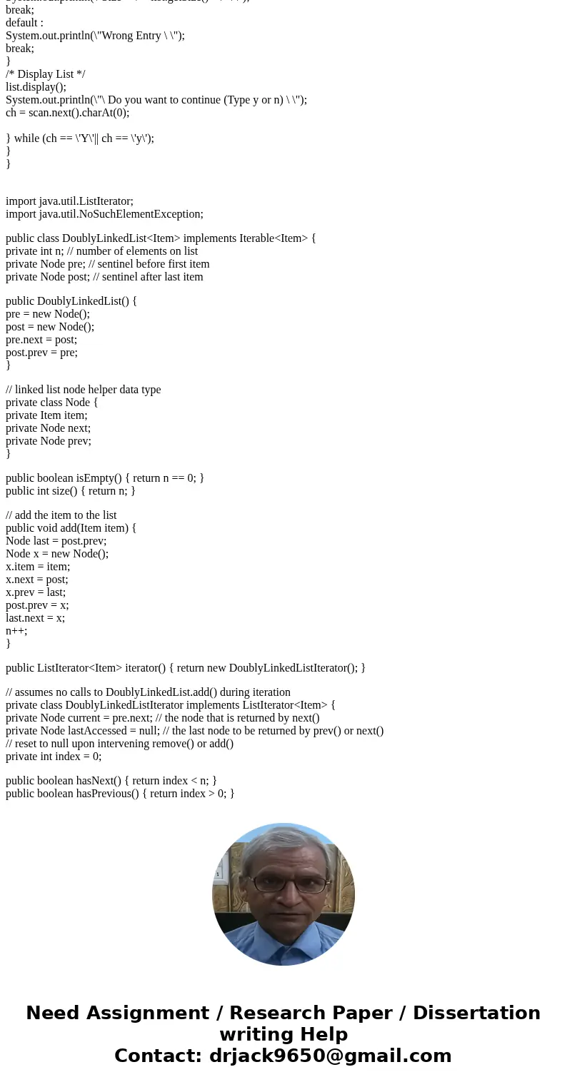 Here is the editable code:Solutionimport java.util.NoSuchElementException; public class DoublyLinkedListImpl<E> { private Node head; private Node tail; pr