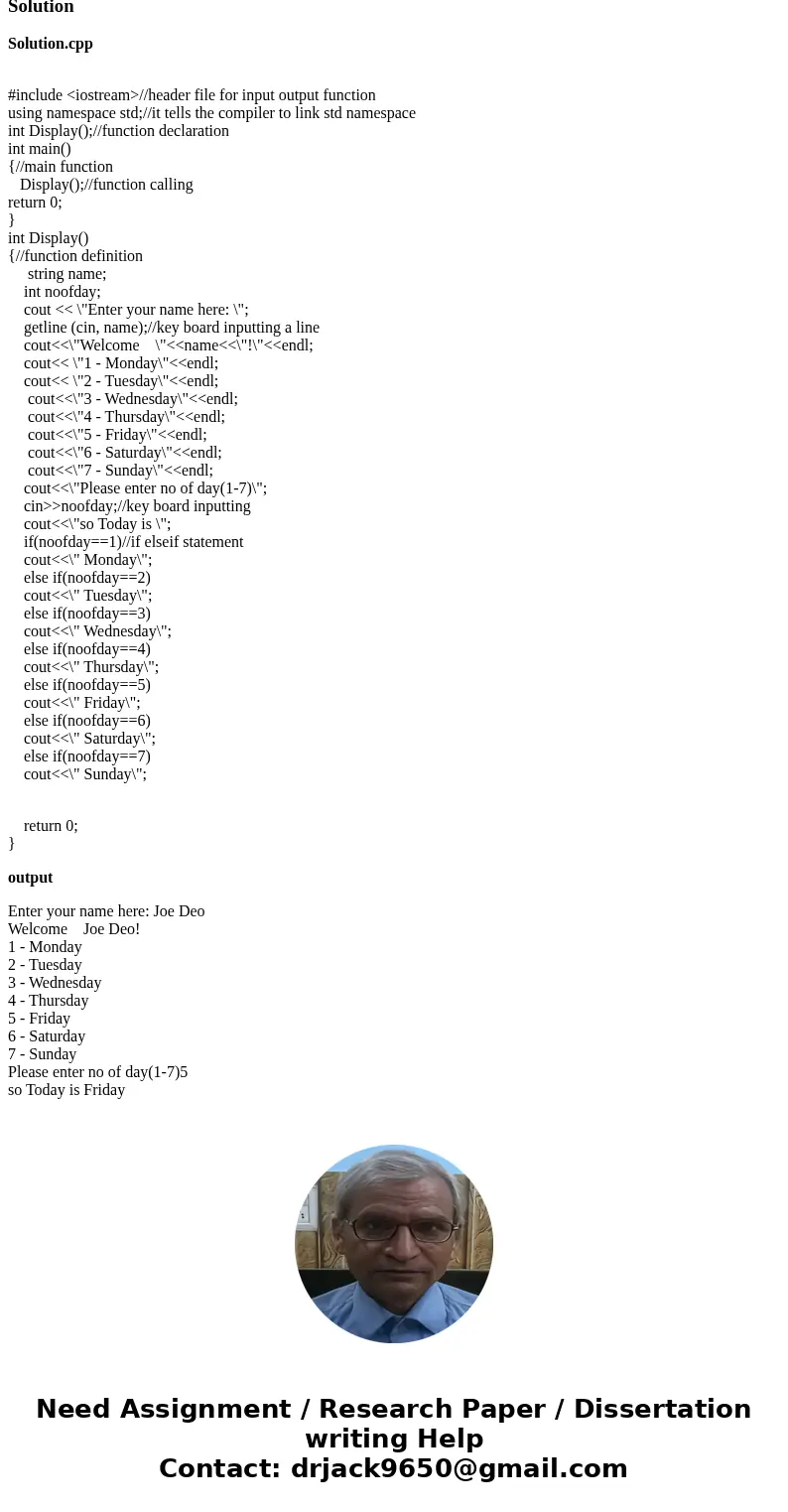 How do I output this in C++ using functions? I will rate right away if it works! Thanks!SolutionSolution.cpp #include <iostream>//header file for input ou How do I output this in C++ using functions? I will rate right away if it works! Thanks!SolutionSolution.cpp #include <iostream>//header file for input ou