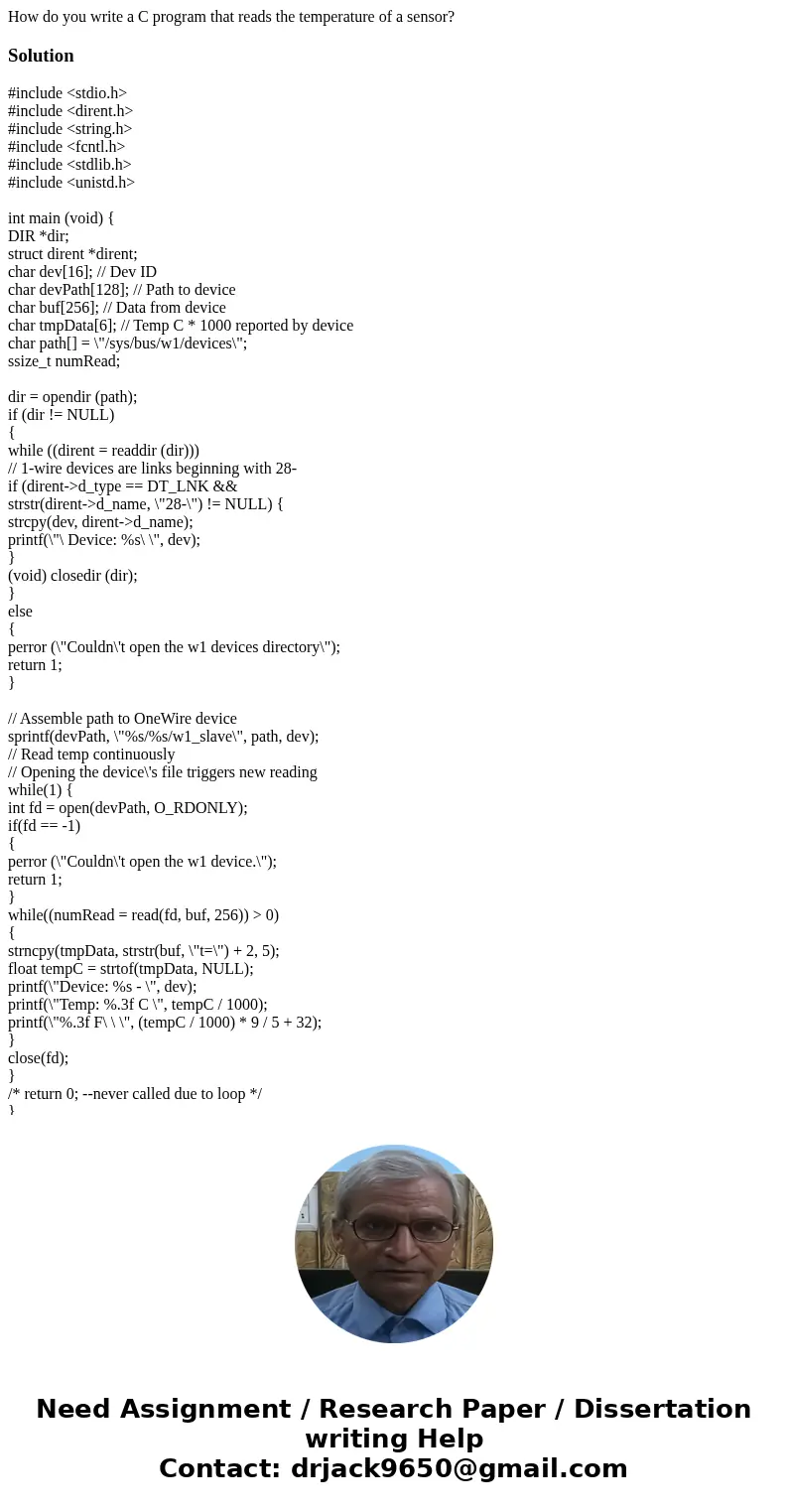 How do you write a C program that reads the temperature of a sensor?Solution#include <stdio.h> #include <dirent.h> #include <string.h> #includ How do you write a C program that reads the temperature of a sensor?Solution#include <stdio.h> #include <dirent.h> #include <string.h> #includ