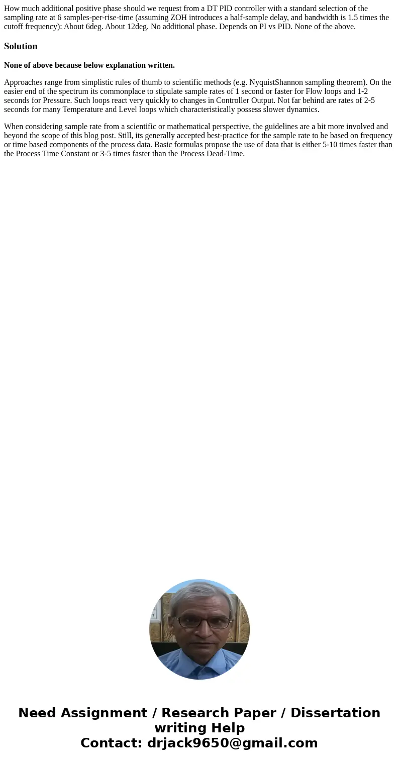 How much additional positive phase should we request from a DT PID controller with a standard selection of the sampling rate at 6 samples-per-rise-time (assumi  How much additional positive phase should we request from a DT PID controller with a standard selection of the sampling rate at 6 samples-per-rise-time (assumi