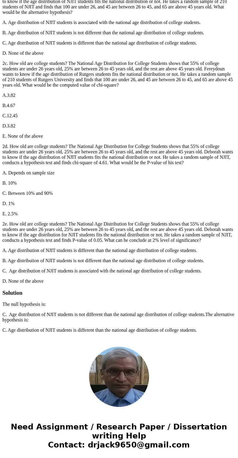 How old are college students? 2a. How old are college students? The National Age Distribution for College Students shows that 55% of college students are under  How old are college students? 2a. How old are college students? The National Age Distribution for College Students shows that 55% of college students are under