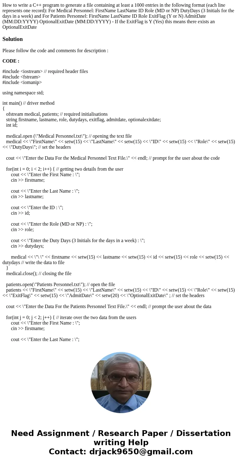 How to write a C++ program to generate a file containing at least a 1000 entries in the following format (each line represents one record): For Medical Personne How to write a C++ program to generate a file containing at least a 1000 entries in the following format (each line represents one record): For Medical Personne