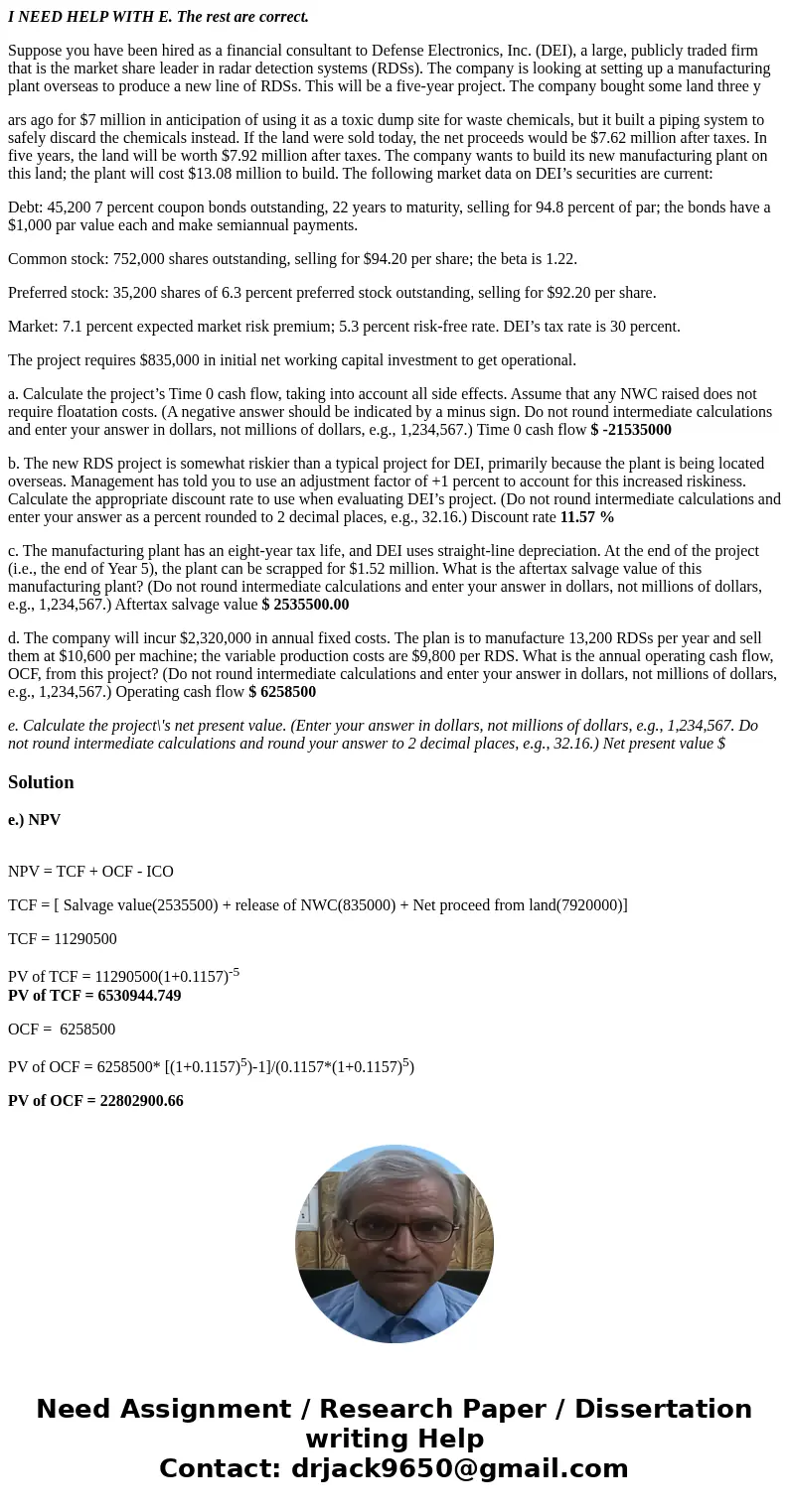 I NEED HELP WITH E. The rest are correct. Suppose you have been hired as a financial consultant to Defense Electronics, Inc. (DEI), a large, publicly traded fir I NEED HELP WITH E. The rest are correct. Suppose you have been hired as a financial consultant to Defense Electronics, Inc. (DEI), a large, publicly traded fir