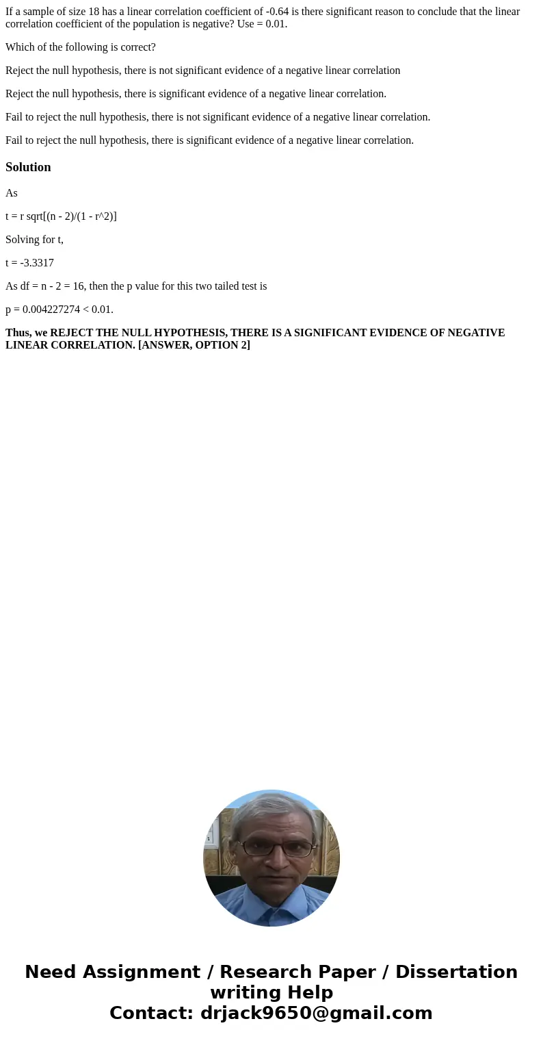 If a sample of size 18 has a linear correlation coefficient of -0.64 is there significant reason to conclude that the linear correlation coefficient of the popu If a sample of size 18 has a linear correlation coefficient of -0.64 is there significant reason to conclude that the linear correlation coefficient of the popu