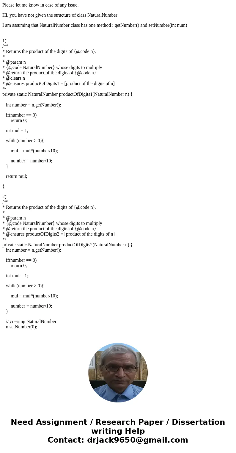 Implement the following two static methods. Note that, although the two methods compute the same function, the first one clears the givenNaturalNumber while the Implement the following two static methods. Note that, although the two methods compute the same function, the first one clears the givenNaturalNumber while the