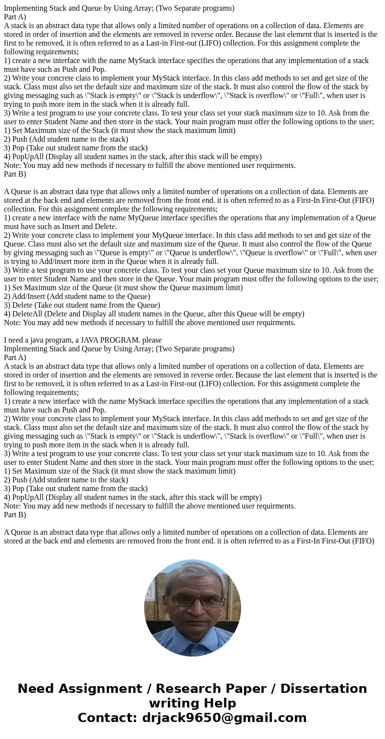  Implementing Stack and Queue by Using Array; (Two Separate programs) Part A) A stack is an abstract data type that allows only a limited number of operations o