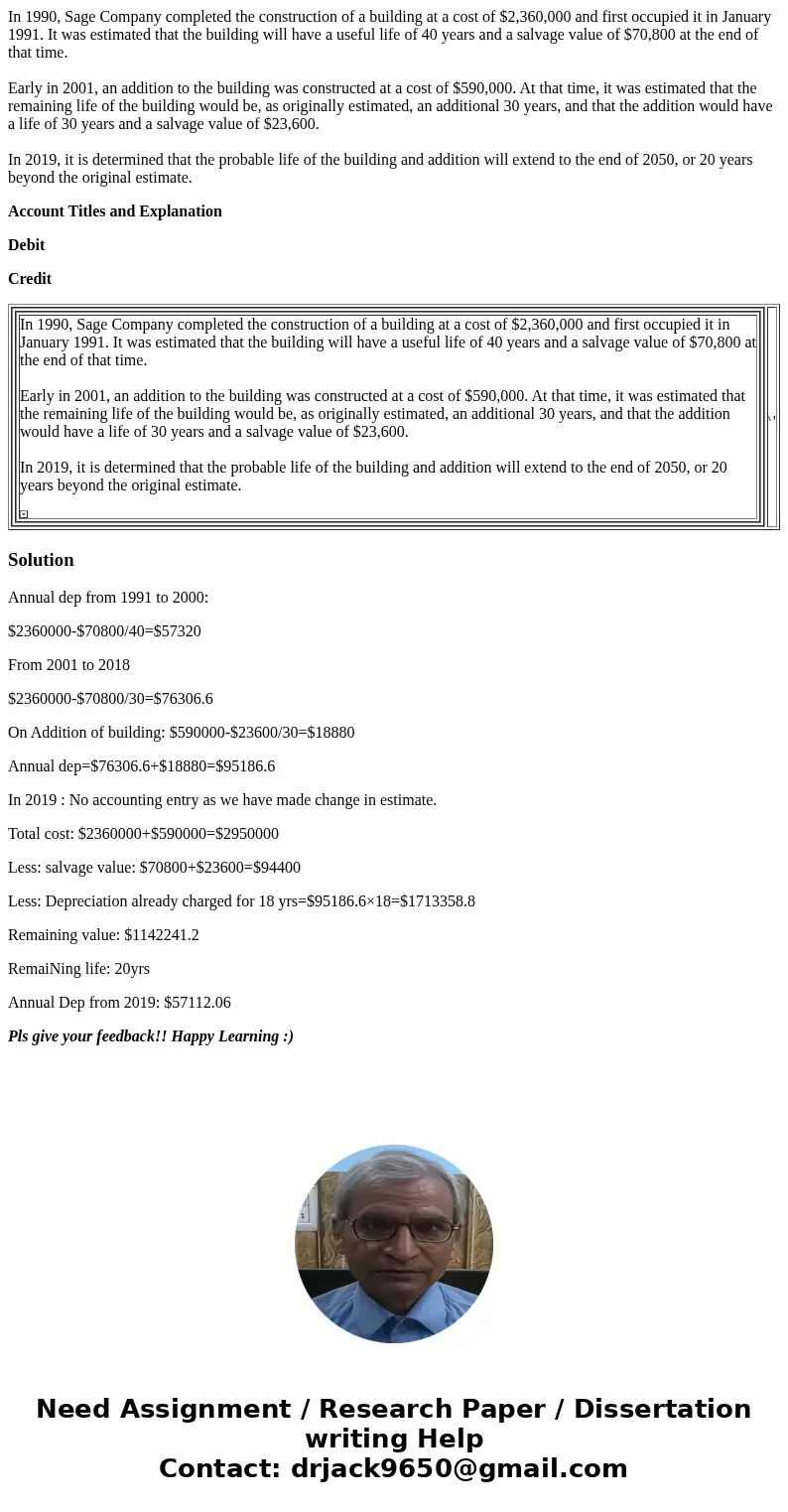 In 1990, Sage Company completed the construction of a building at a cost of $2,360,000 and first occupied it in January 1991. It was estimated that the building