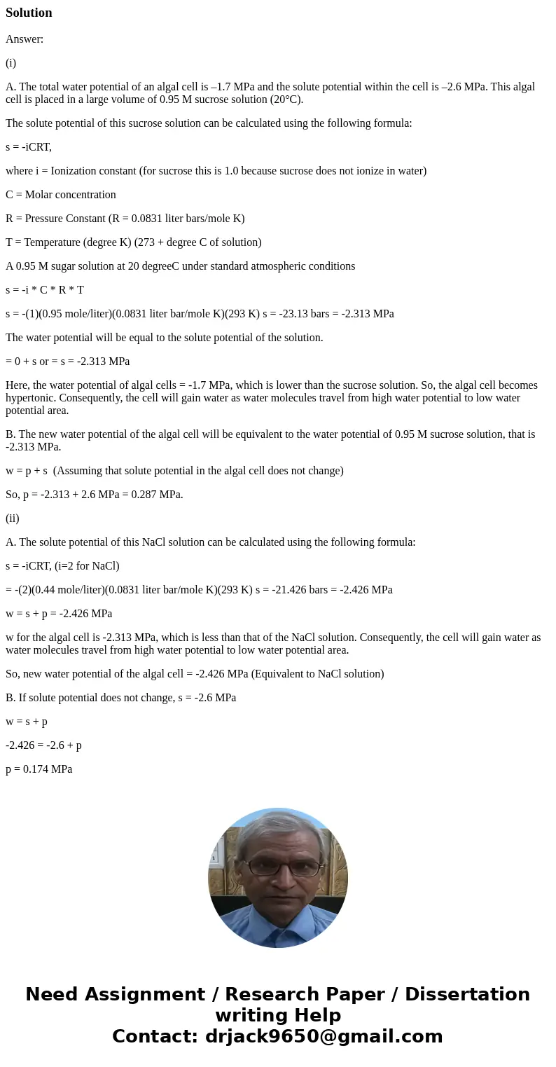 in a large volume of 0.95 Molar sucrose solution at 20 degrees C. A. Will the water potential of the algal cell change? B. If so, at equilibrium, what will be t in a large volume of 0.95 Molar sucrose solution at 20 degrees C. A. Will the water potential of the algal cell change? B. If so, at equilibrium, what will be t