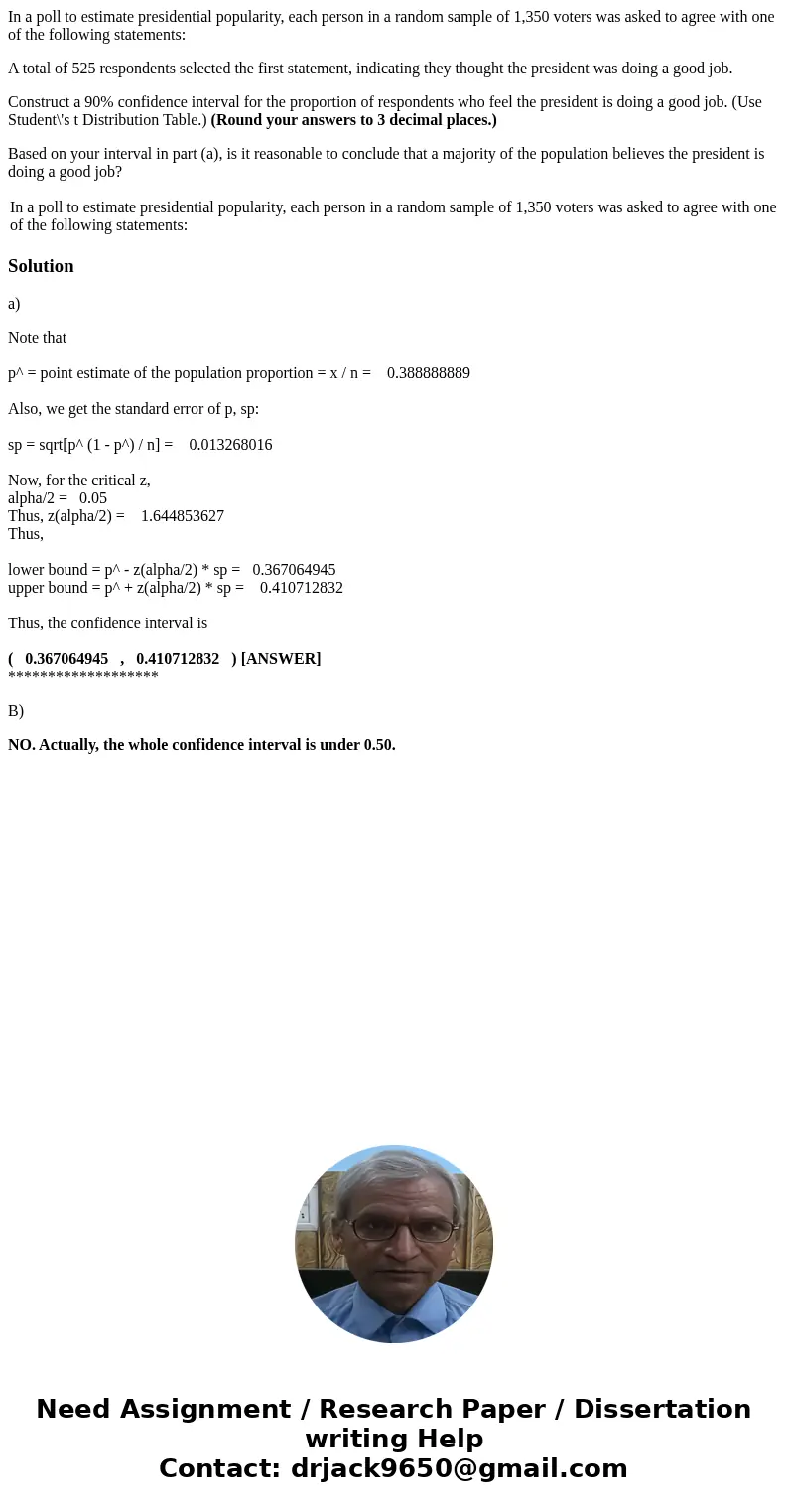 In a poll to estimate presidential popularity, each person in a random sample of 1,350 voters was asked to agree with one of the following statements: A total o In a poll to estimate presidential popularity, each person in a random sample of 1,350 voters was asked to agree with one of the following statements: A total o