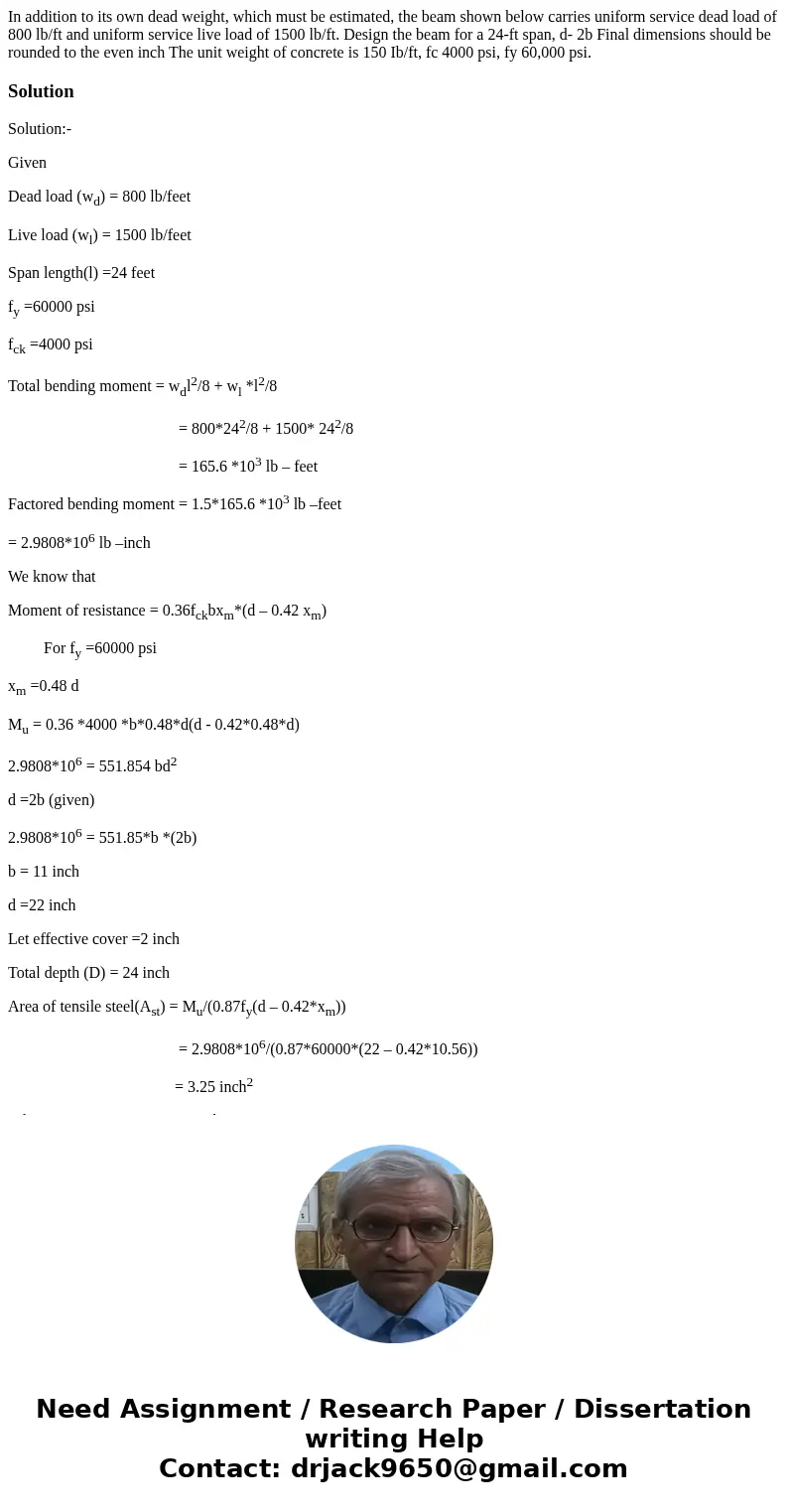 In addition to its own dead weight, which must be estimated, the beam shown below carries uniform service dead load of 800 lb/ft and uniform service live load   In addition to its own dead weight, which must be estimated, the beam shown below carries uniform service dead load of 800 lb/ft and uniform service live load