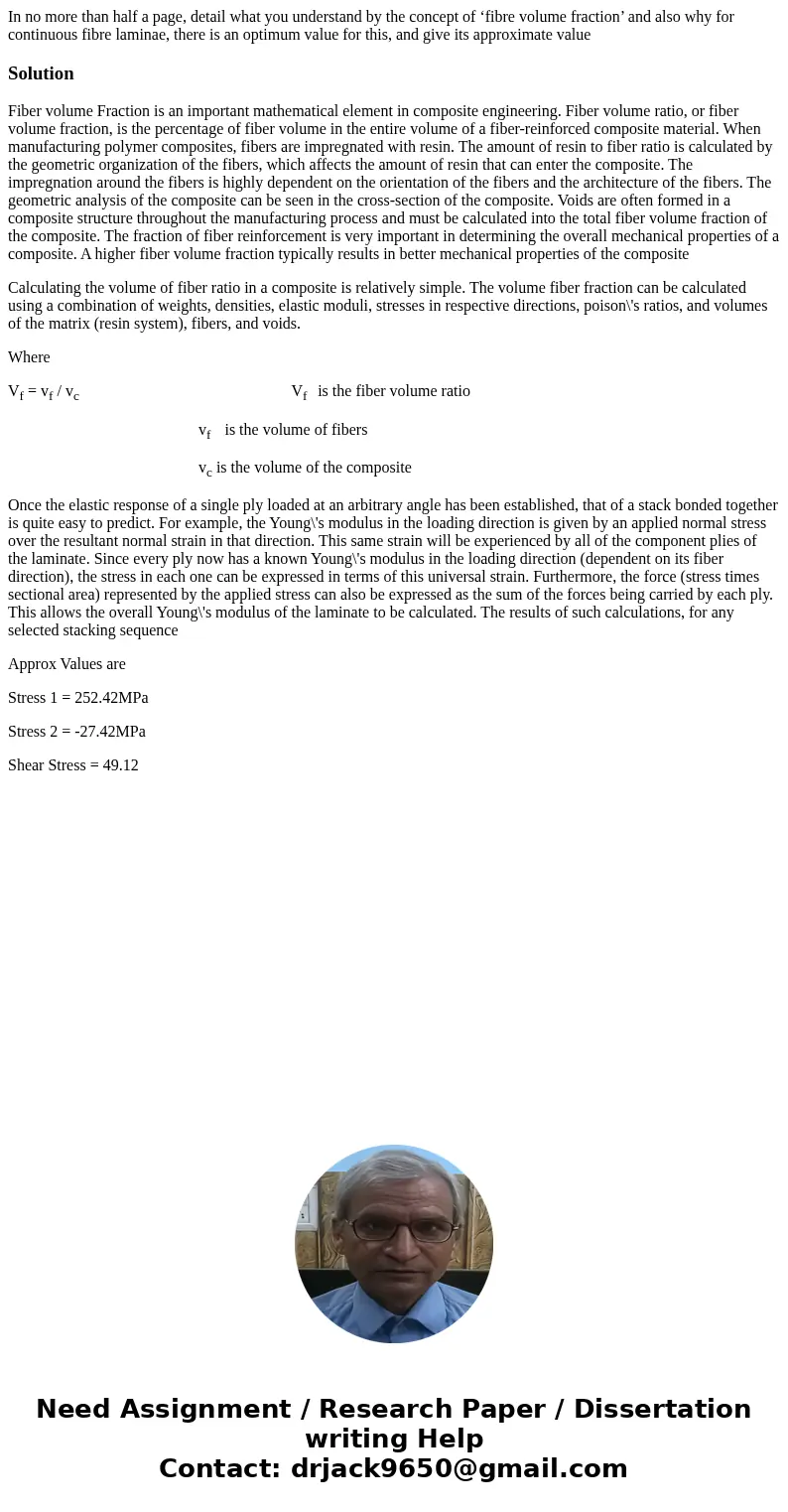 In no more than half a page, detail what you understand by the concept of ‘fibre volume fraction’ and also why for continuous fibre laminae, there is an optimum In no more than half a page, detail what you understand by the concept of ‘fibre volume fraction’ and also why for continuous fibre laminae, there is an optimum