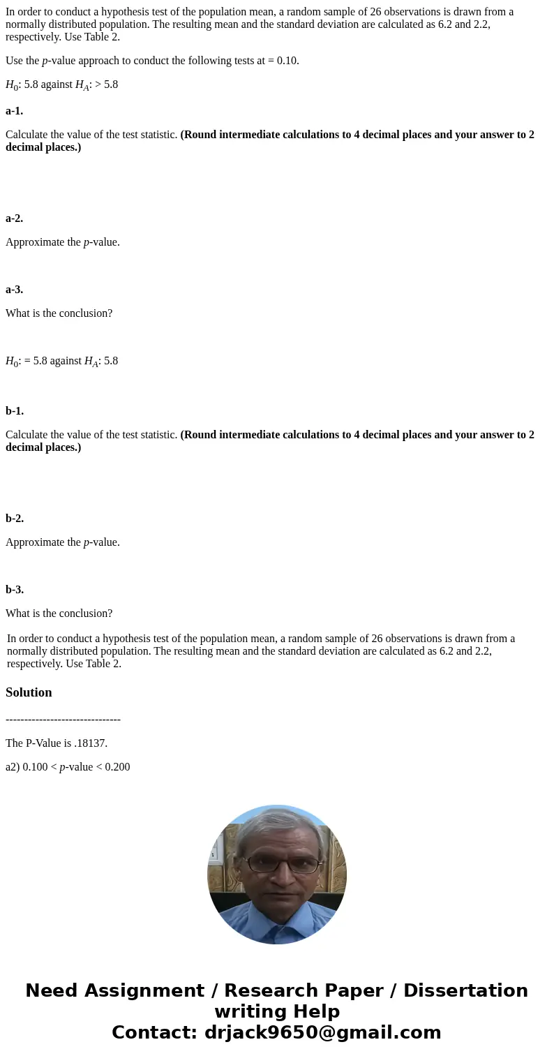 In order to conduct a hypothesis test of the population mean, a random sample of 26 observations is drawn from a normally distributed population. The resulting  In order to conduct a hypothesis test of the population mean, a random sample of 26 observations is drawn from a normally distributed population. The resulting