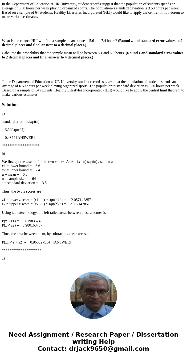 In the Department of Education at UR University, student records suggest that the population of students spends an average of 6.50 hours per week playing organi