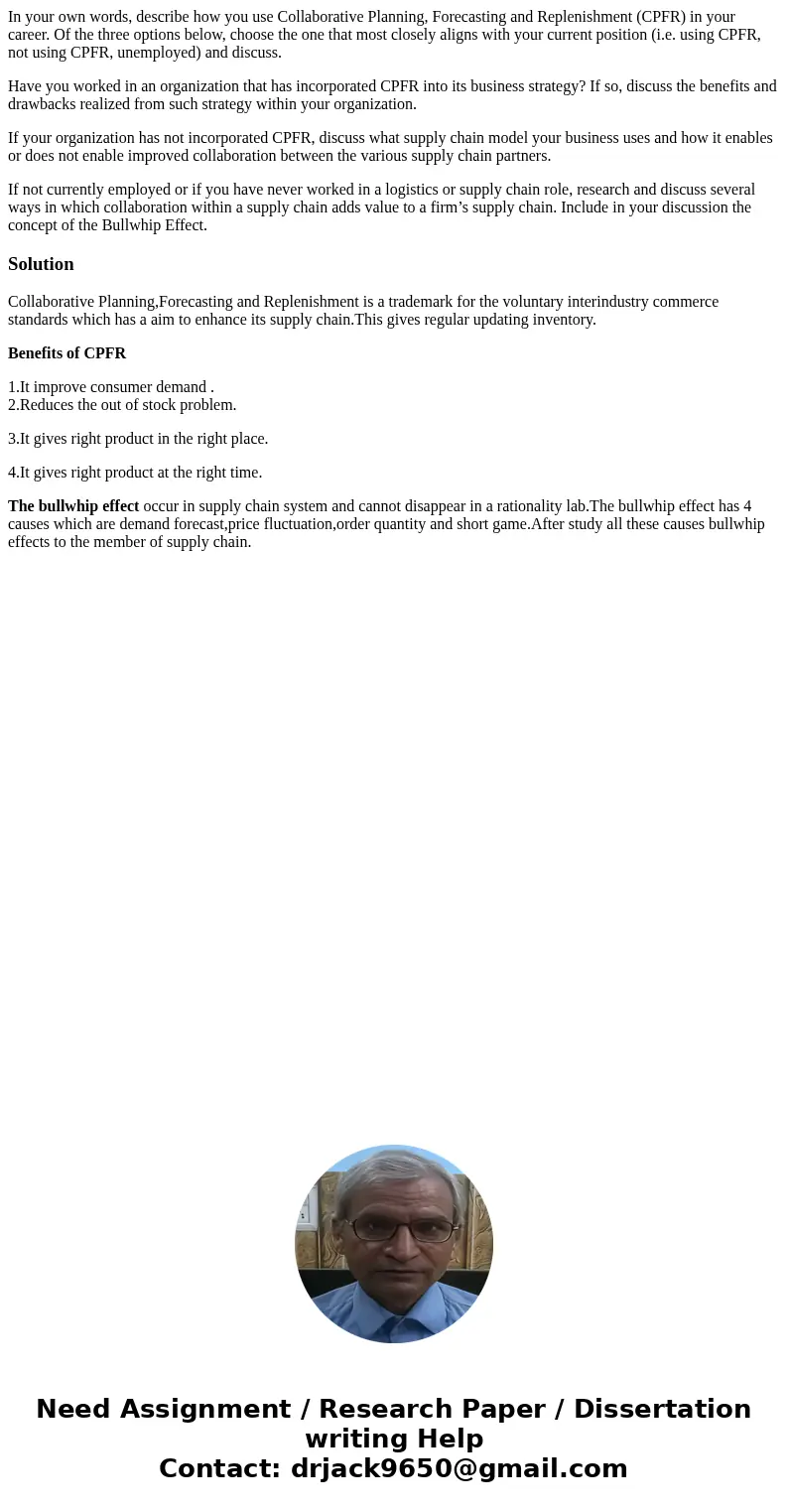 In your own words, describe how you use Collaborative Planning, Forecasting and Replenishment (CPFR) in your career. Of the three options below, choose the one 