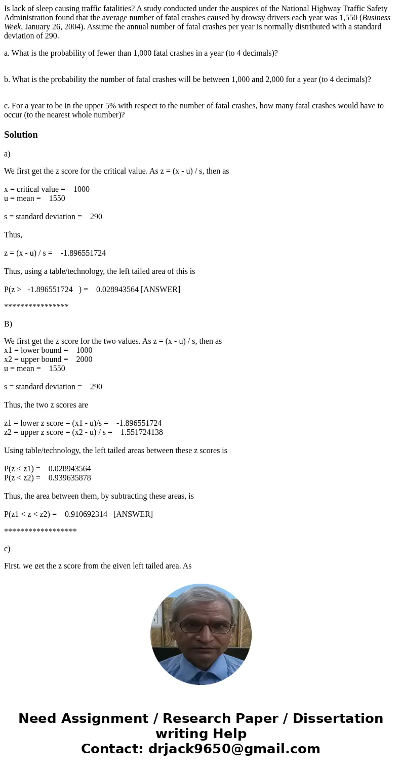 Is lack of sleep causing traffic fatalities? A study conducted under the auspices of the National Highway Traffic Safety Administration found that the average n Is lack of sleep causing traffic fatalities? A study conducted under the auspices of the National Highway Traffic Safety Administration found that the average n