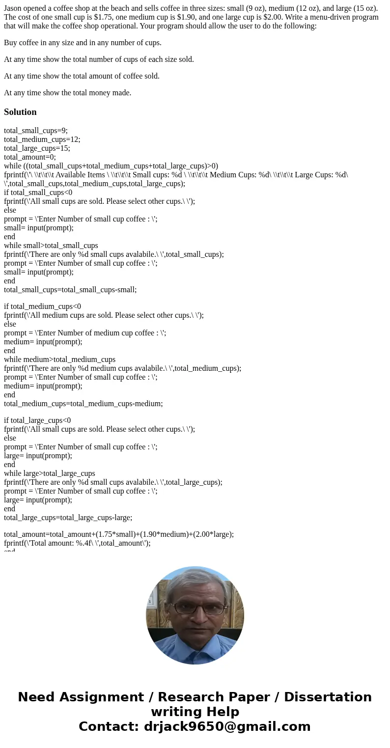 Jason opened a coffee shop at the beach and sells coffee in three sizes: small (9 oz), medium (12 oz), and large (15 oz). The cost of one small cup is $1.75, on Jason opened a coffee shop at the beach and sells coffee in three sizes: small (9 oz), medium (12 oz), and large (15 oz). The cost of one small cup is $1.75, on