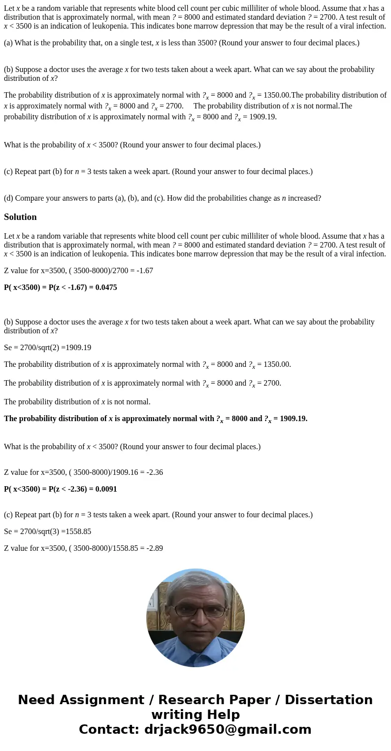 Let x be a random variable that represents white blood cell count per cubic milliliter of whole blood. Assume that x has a distribution that is approximately no