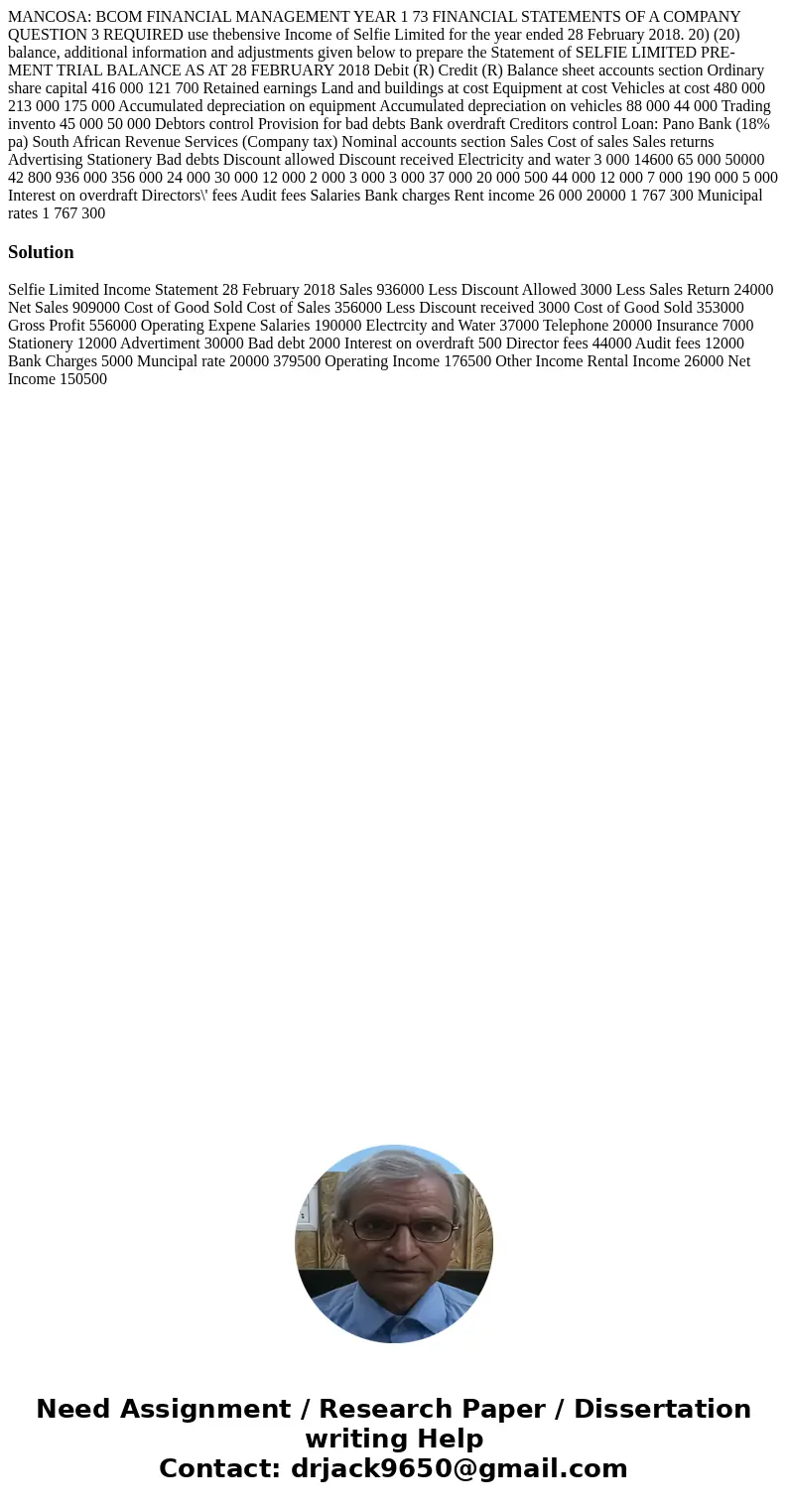 MANCOSA: BCOM FINANCIAL MANAGEMENT YEAR 1 73 FINANCIAL STATEMENTS OF A COMPANY QUESTION 3 REQUIRED use thebensive Income of Selfie Limited for the year ended 2  MANCOSA: BCOM FINANCIAL MANAGEMENT YEAR 1 73 FINANCIAL STATEMENTS OF A COMPANY QUESTION 3 REQUIRED use thebensive Income of Selfie Limited for the year ended 2