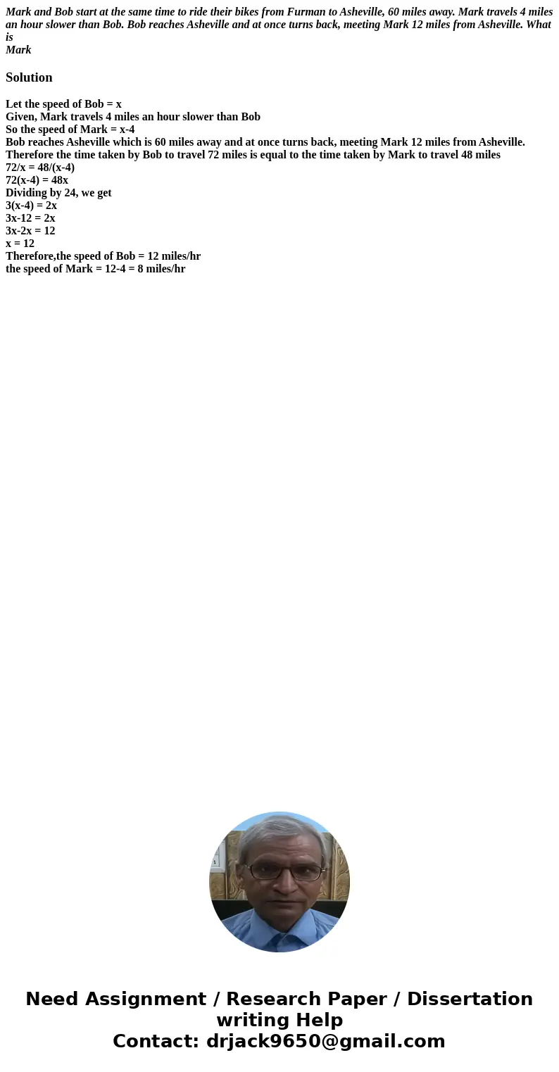 Mark and Bob start at the same time to ride their bikes from Furman to Asheville, 60 miles away. Mark travels 4 miles an hour slower than Bob. Bob reaches Ashev