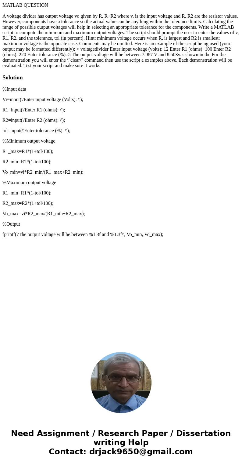 MATLAB QUESTION A voltage divider has output voltage vo given by R. R+R2 where v, is the input voltage and R, R2 are the resistor values. However, components ha