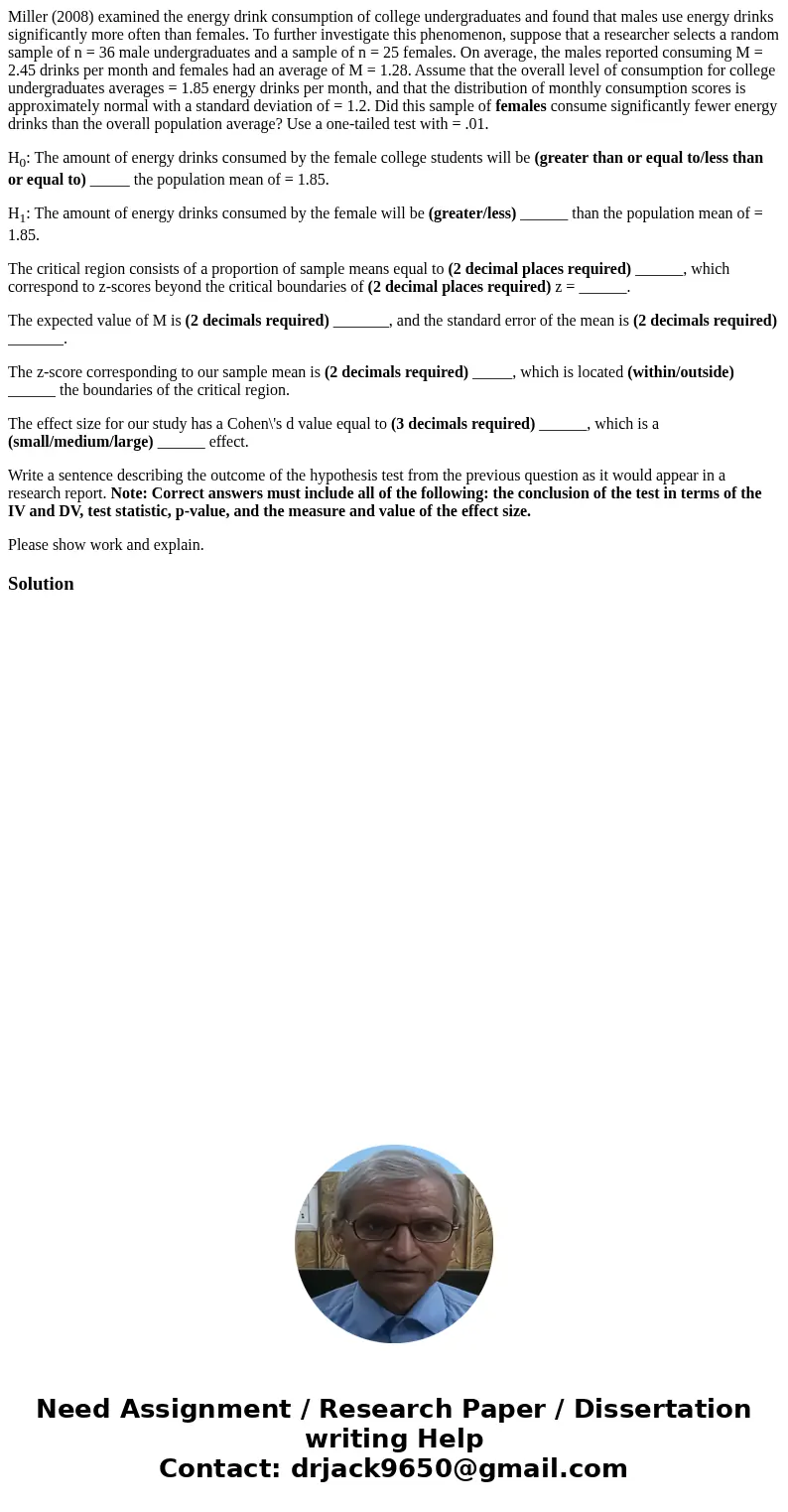 Miller (2008) examined the energy drink consumption of college undergraduates and found that males use energy drinks significantly more often than females. To f Miller (2008) examined the energy drink consumption of college undergraduates and found that males use energy drinks significantly more often than females. To f