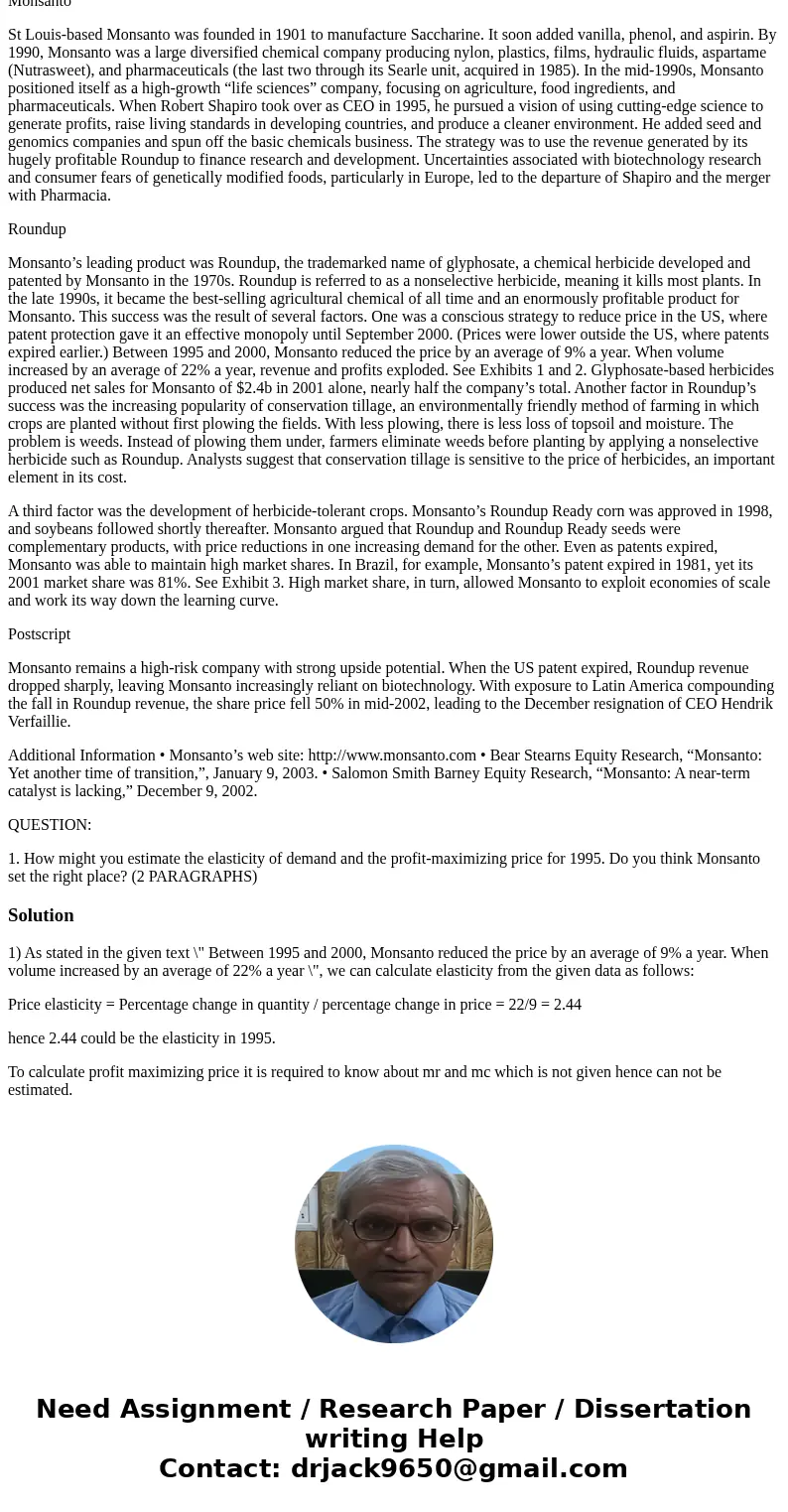 Monsanto’s Roundup® Written August 2001, Revised July 14, 2003 When Pharmacia merged with troubled Monsanto in 1999, investors complained that Monsanto would we