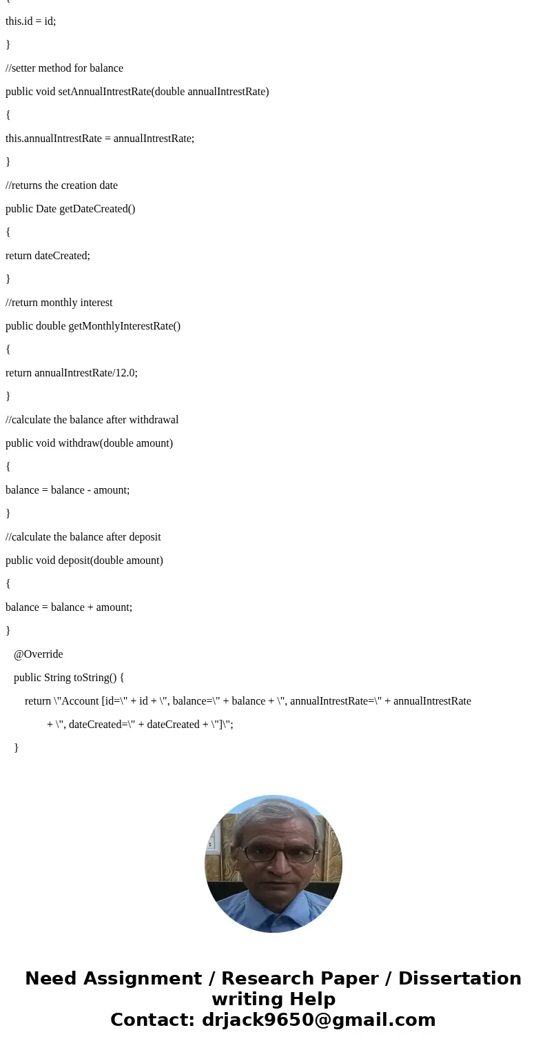 My code is listed blow but i don\'t know how to make the directions fit in to my program. Next, develop a test program in a separate file (call it TestAccount)  My code is listed blow but i don\'t know how to make the directions fit in to my program. Next, develop a test program in a separate file (call it TestAccount)