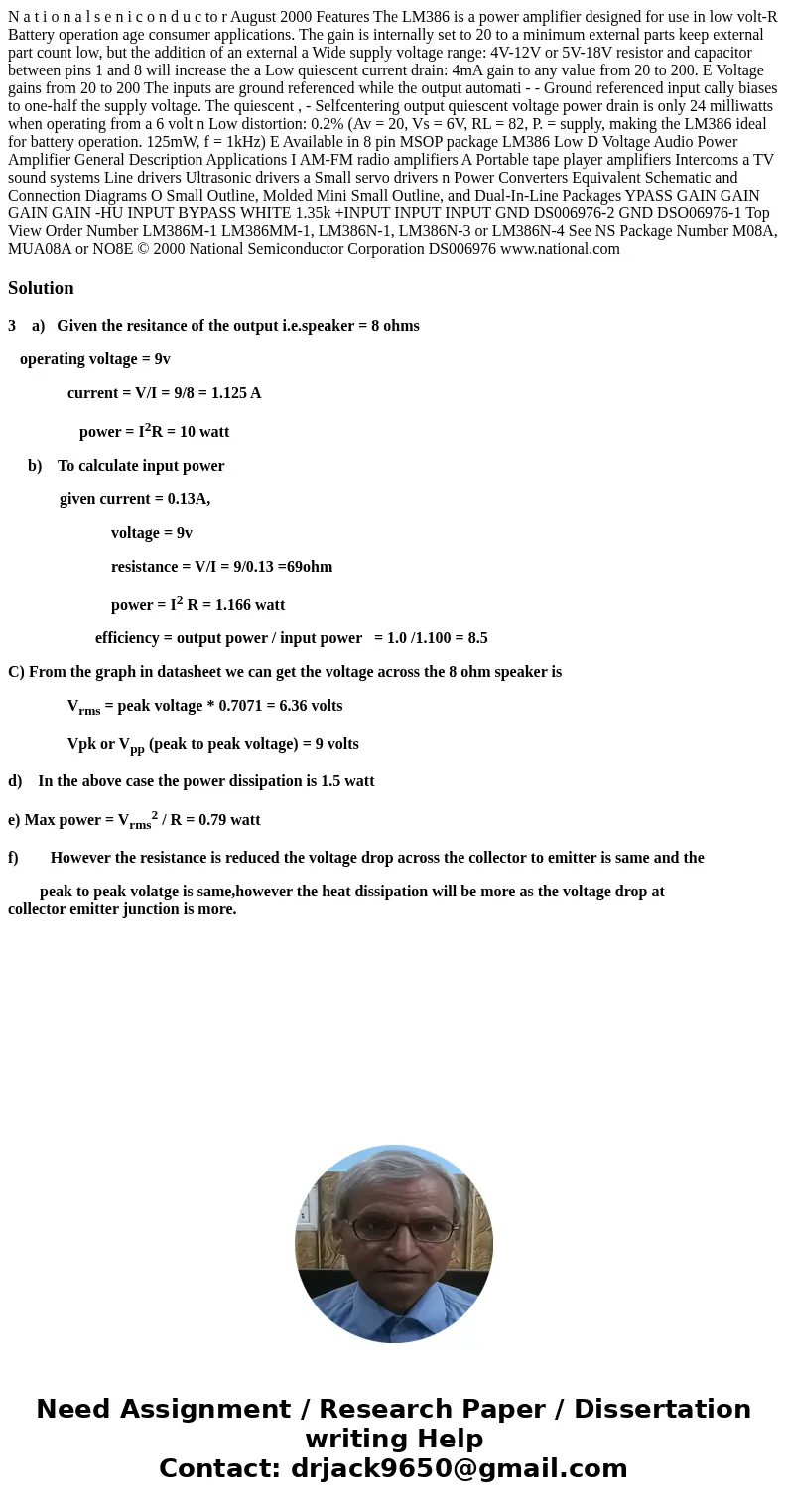  N a t i o n a l s e n i c o n d u c to r August 2000 Features The LM386 is a power amplifier designed for use in low volt-R Battery operation age consumer appl
