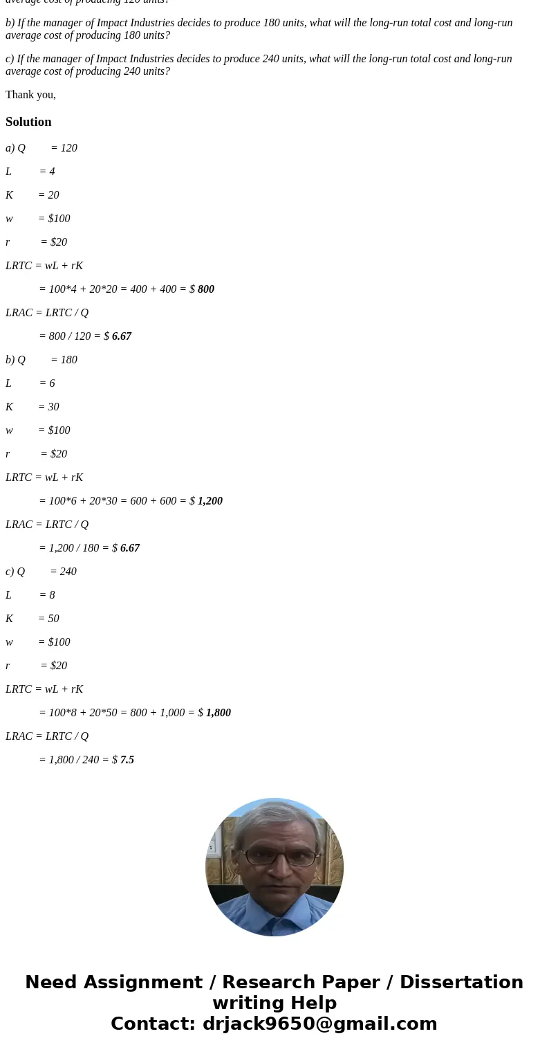 NEED HELP ECONOMICS TUTOR. Kindly answer a through c (PART-1) What are the following answers and the formula used? The production engineers at Impact Industries