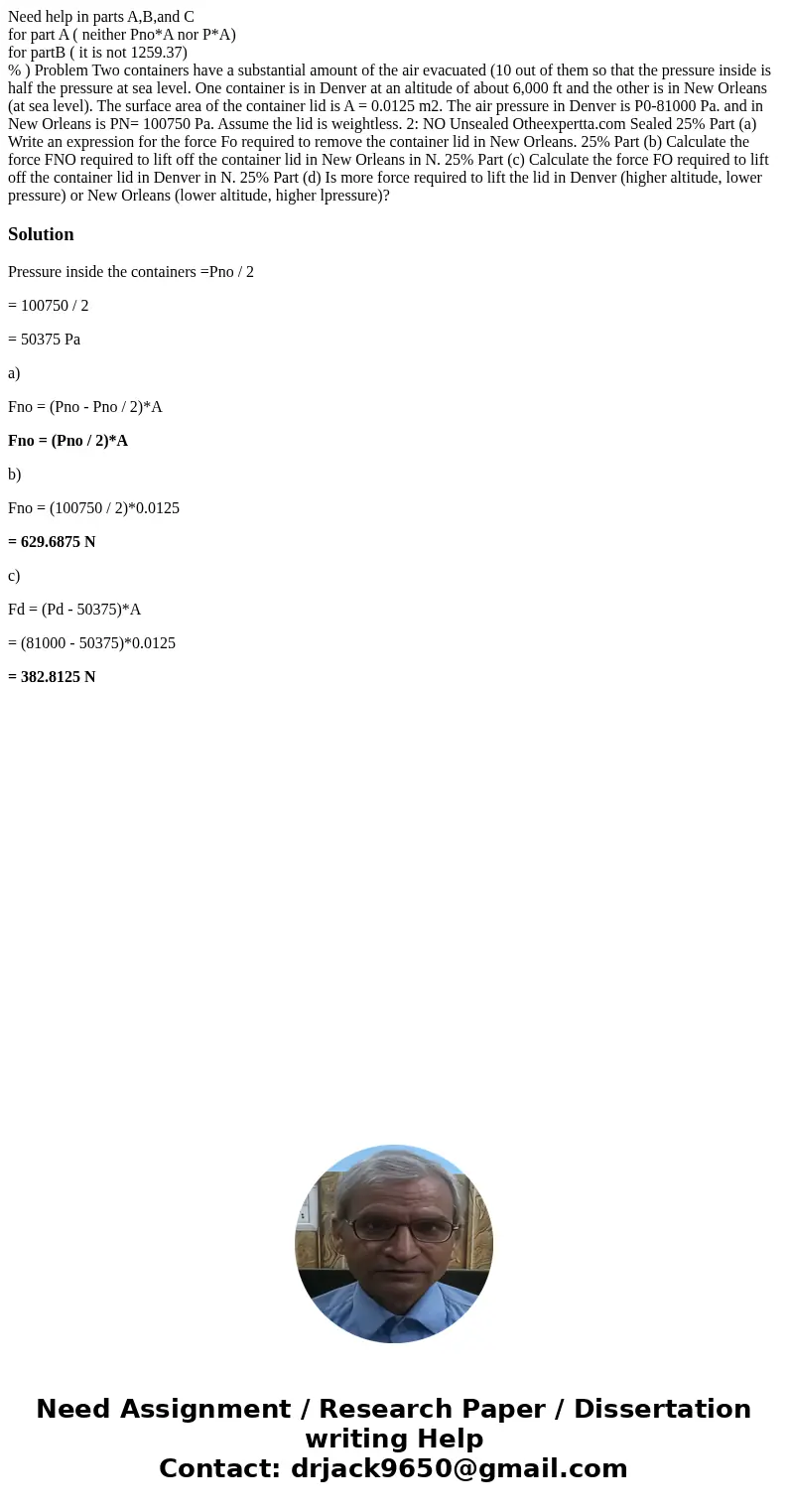 Need help in parts A,B,and C for part A ( neither Pno*A nor P*A) for partB ( it is not 1259.37) % ) Problem Two containers have a substantial amount of the air 