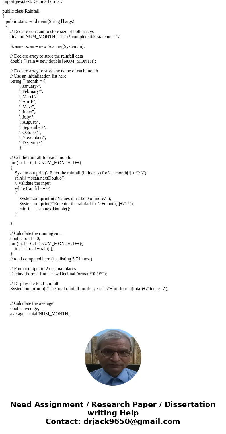 NEED SOLUTION IN JAVA. NO OTHER LANGUAGE. NEED SOLUTION IN JAVA. NO OTHER LANGUAGE. NEED SOLUTION IN JAVA. NO OTHER LANGUAGE. Rainfall Statistics Write a progra NEED SOLUTION IN JAVA. NO OTHER LANGUAGE. NEED SOLUTION IN JAVA. NO OTHER LANGUAGE. NEED SOLUTION IN JAVA. NO OTHER LANGUAGE. Rainfall Statistics Write a progra