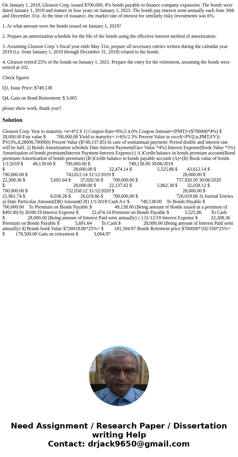 On January 1, 2019, Gleason Corp. issued $700,000, 8% bonds payable to finance company expansion. The bonds were dated January 1, 2019 and mature in four years  On January 1, 2019, Gleason Corp. issued $700,000, 8% bonds payable to finance company expansion. The bonds were dated January 1, 2019 and mature in four years