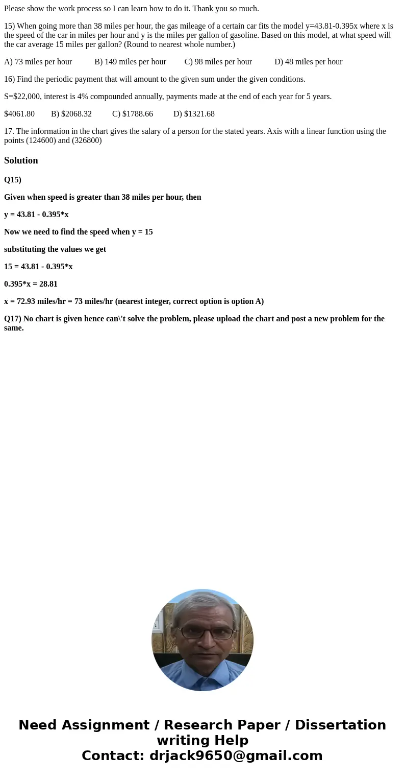 Please show the work process so I can learn how to do it. Thank you so much. 15) When going more than 38 miles per hour, the gas mileage of a certain car fits t Please show the work process so I can learn how to do it. Thank you so much. 15) When going more than 38 miles per hour, the gas mileage of a certain car fits t