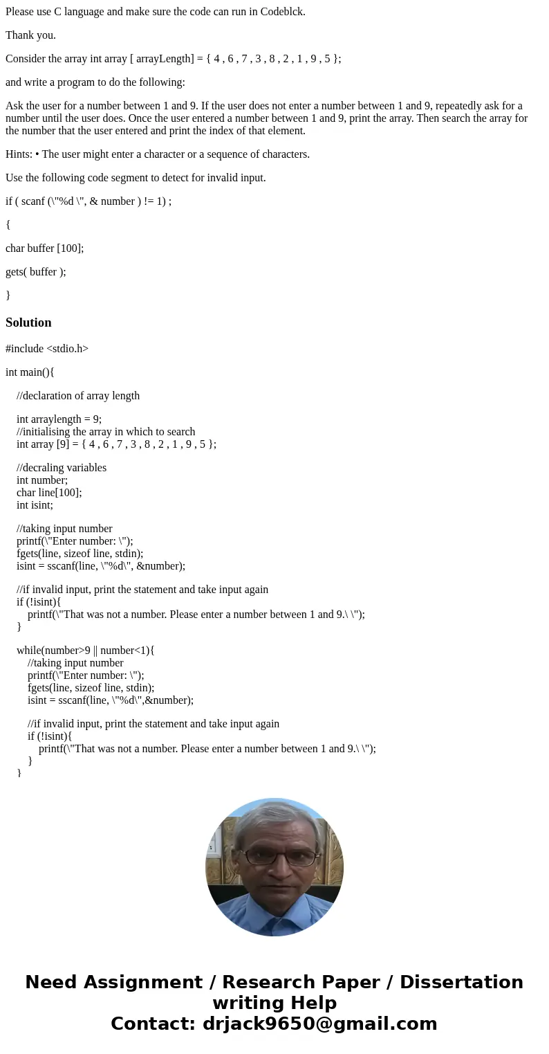 Please use C language and make sure the code can run in Codeblck. Thank you. Consider the array int array [ arrayLength] = { 4 , 6 , 7 , 3 , 8 , 2 , 1 , 9 , 5 }