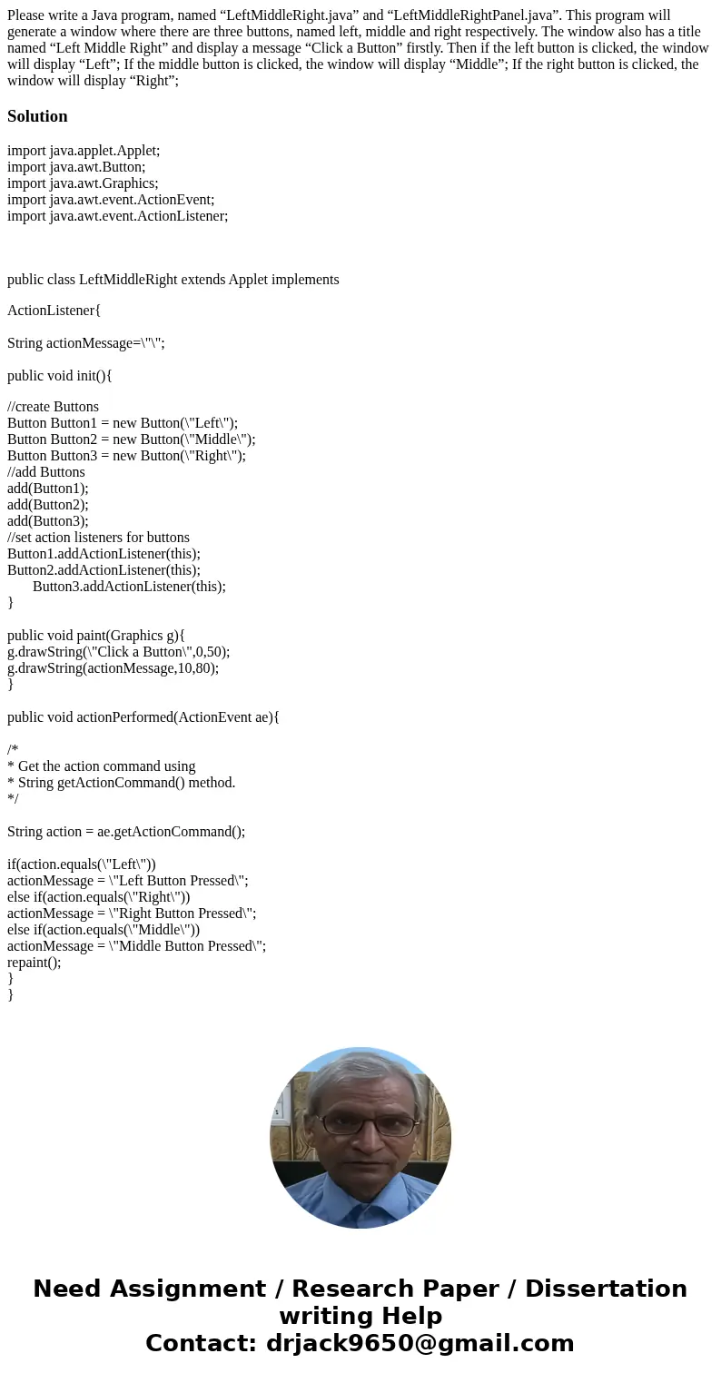 Please write a Java program, named “LeftMiddleRight.java” and “LeftMiddleRightPanel.java”. This program will generate a window where there are three buttons, na Please write a Java program, named “LeftMiddleRight.java” and “LeftMiddleRightPanel.java”. This program will generate a window where there are three buttons, na