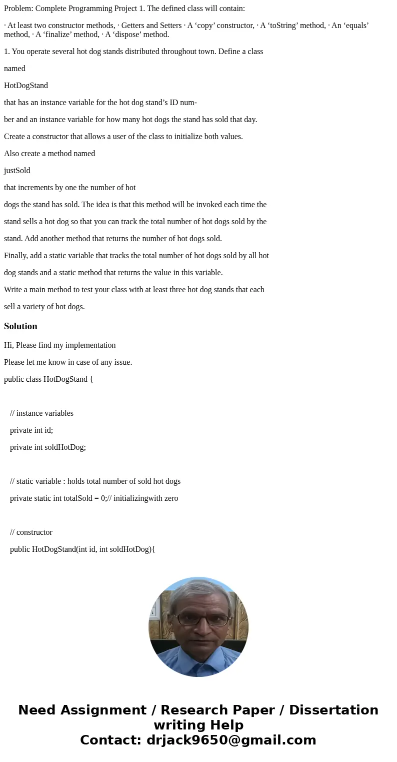 Problem: Complete Programming Project 1. The defined class will contain: · At least two constructor methods, · Getters and Setters · A ‘copy’ constructor, · A ‘