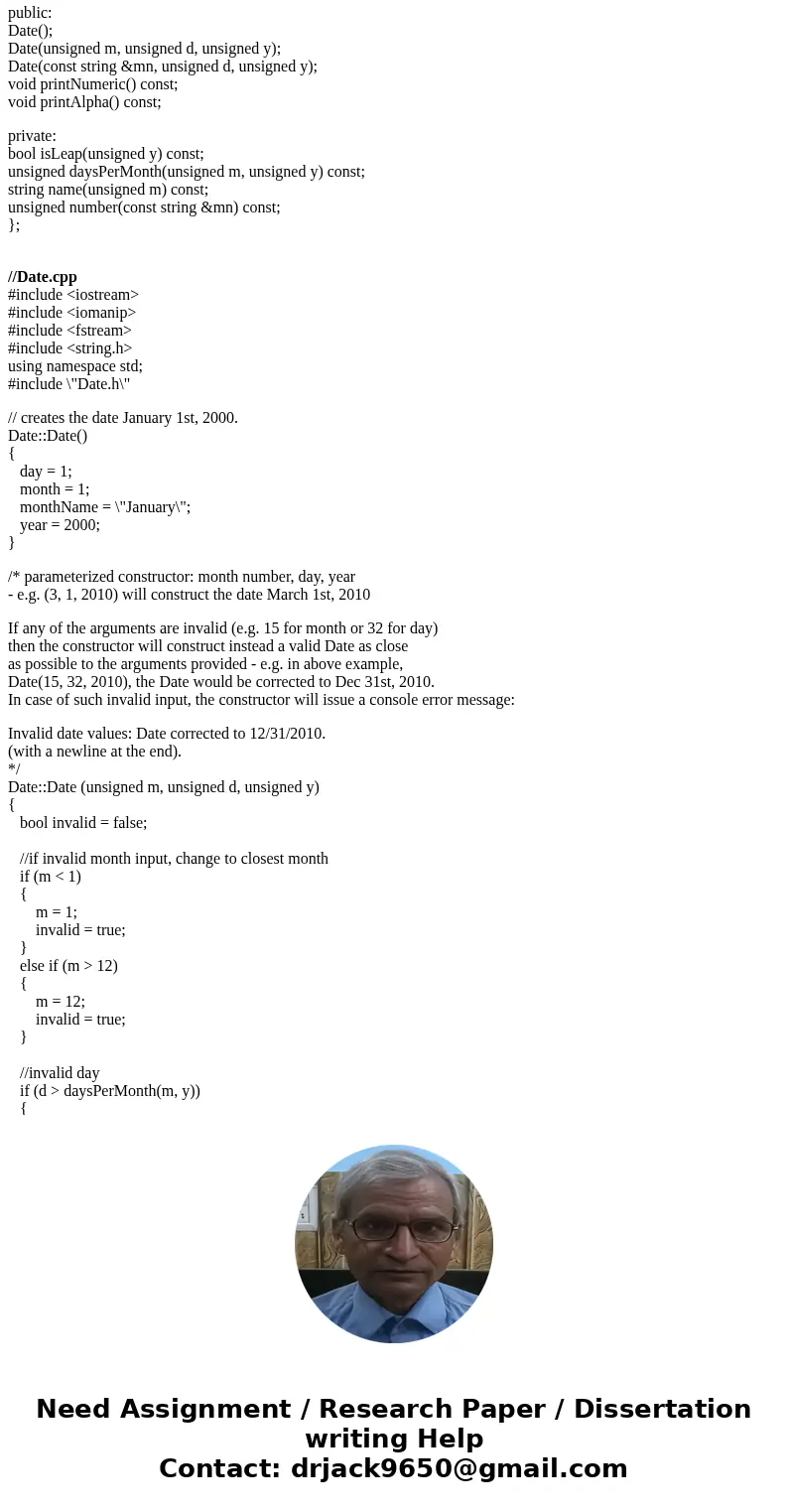 Problem Definition Build a Date class and a main function to test it. Specifications Below is the interface for the Date class: it is our \ Problem Definition Build a Date class and a main function to test it. Specifications Below is the interface for the Date class: it is our \