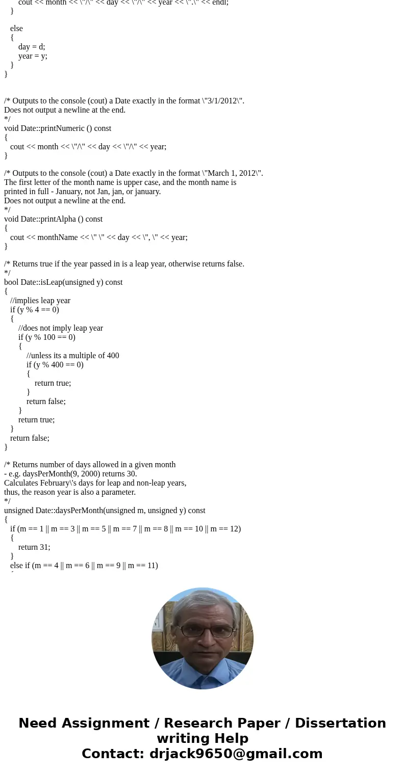 Problem Definition Build a Date class and a main function to test it. Specifications Below is the interface for the Date class: it is our \ Problem Definition Build a Date class and a main function to test it. Specifications Below is the interface for the Date class: it is our \