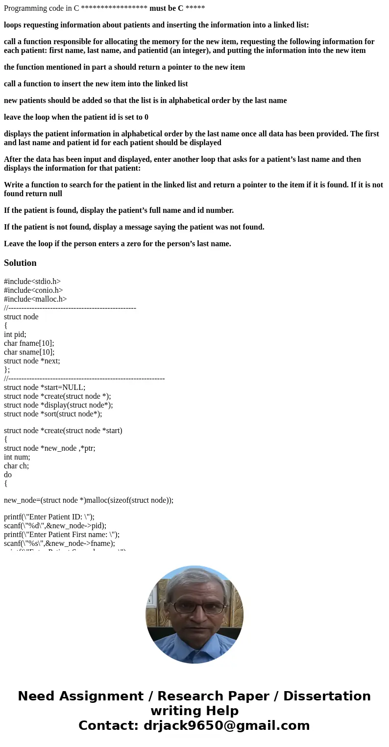 Programming code in C ***************** must be C ***** loops requesting information about patients and inserting the information into a linked list: call a fun Programming code in C ***************** must be C ***** loops requesting information about patients and inserting the information into a linked list: call a fun
